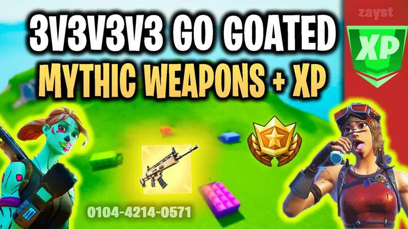 3V3V3V3 GO GOATED β MYTHIC WEAPONS + XPβ