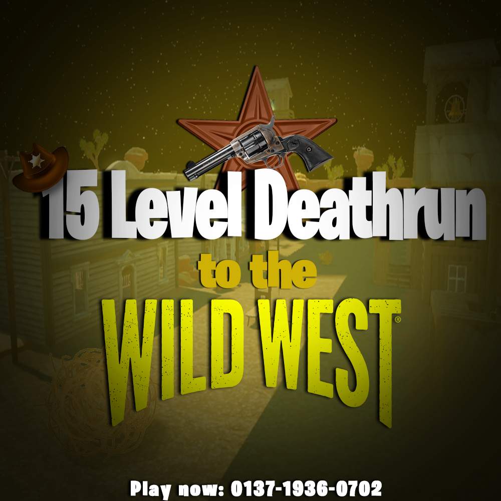 DEATHRUN TO THE WILD WEST