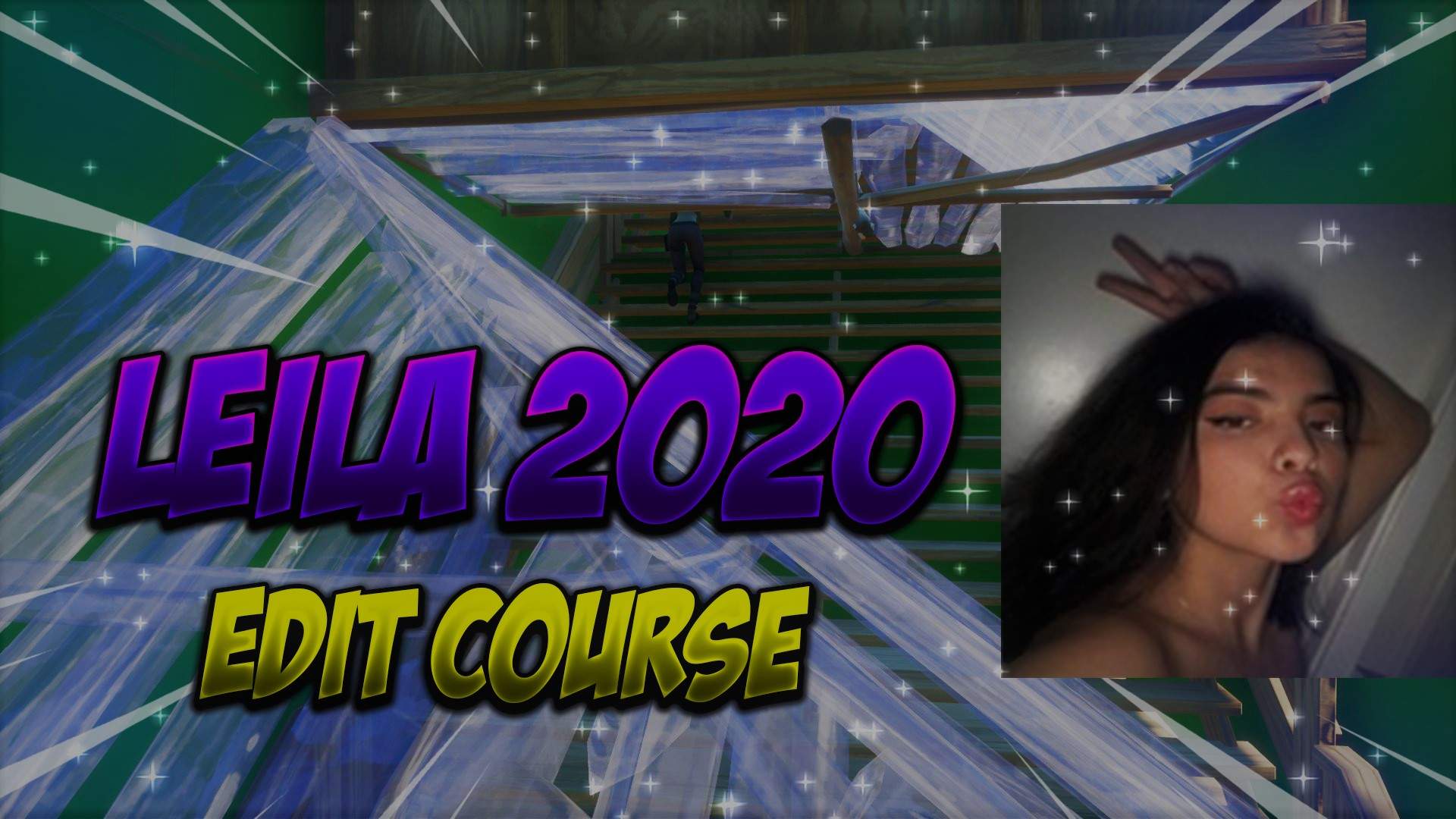 LEILA'S 2020 EDIT COURSE