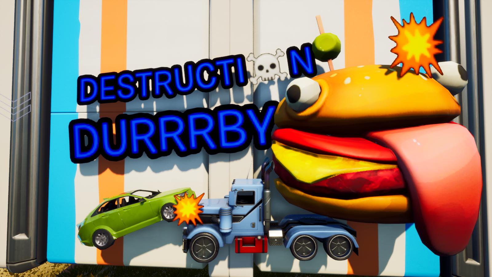 DESTRUCTION DURRRBY 🍔💥
