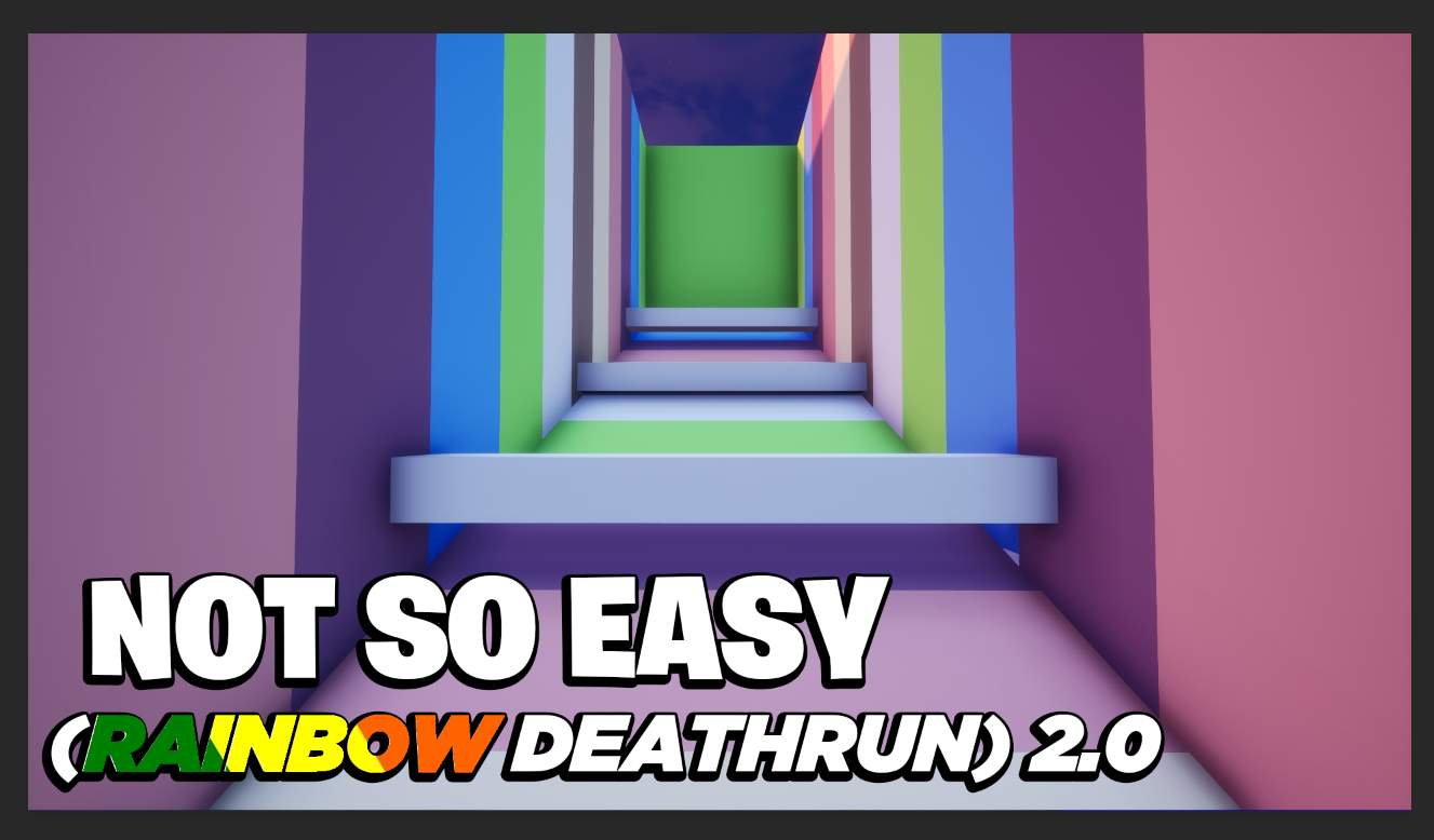 NOT SO EASY (RAINBOW DEATHRUN) (2.0)