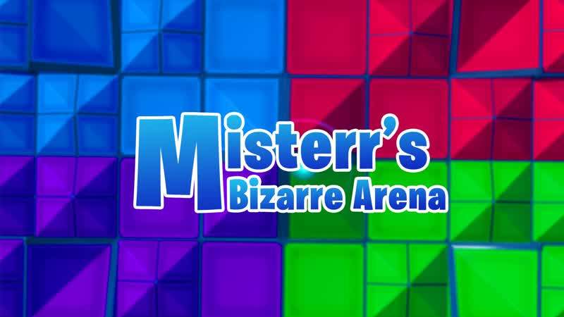 MISTERR'S BIZARRE ARENA