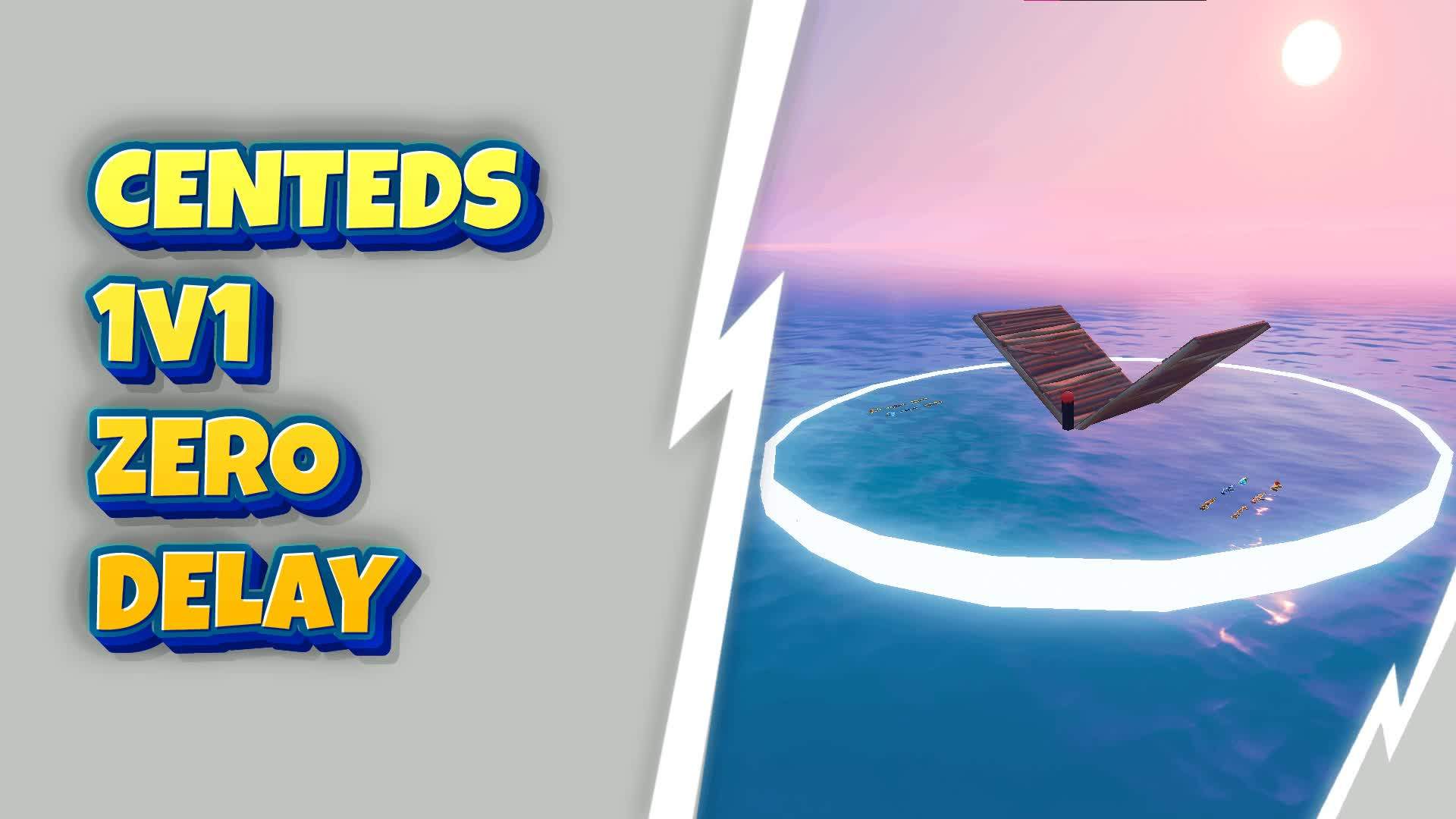 CENTEDS ZERO DELAY 1v1