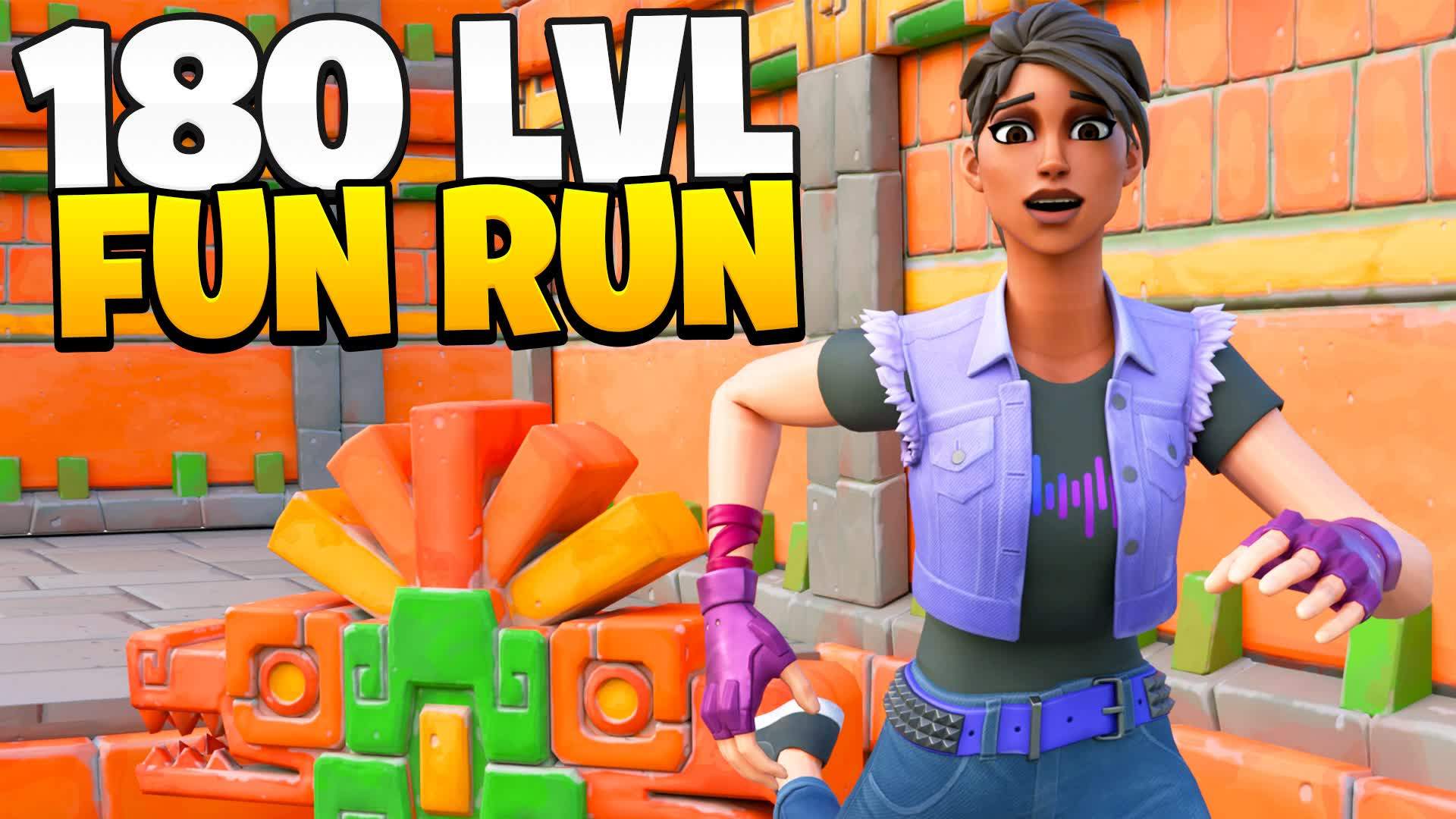 180 Level Fun Run