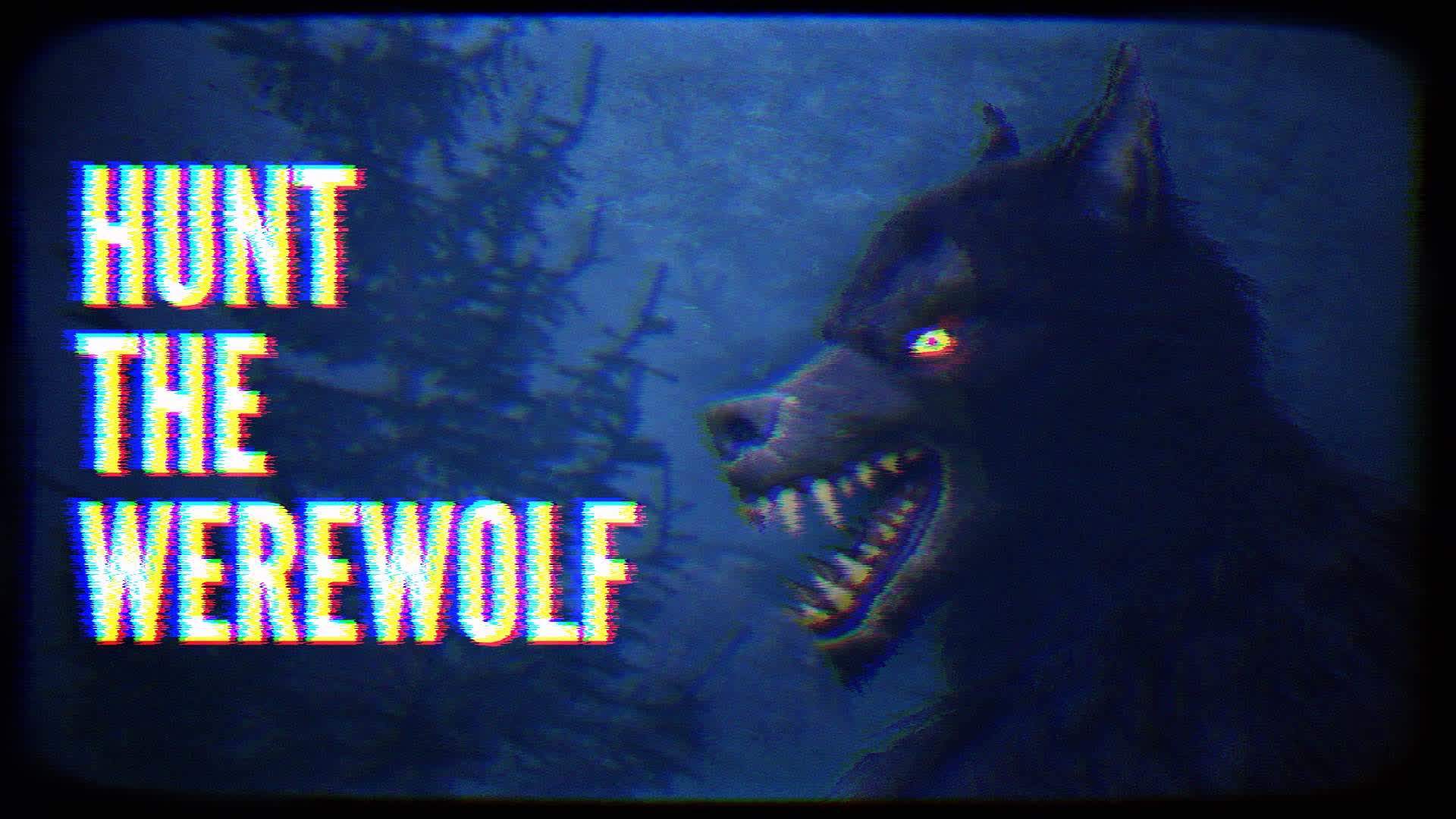 Hunt the Werewolf [1-4] [First Person]