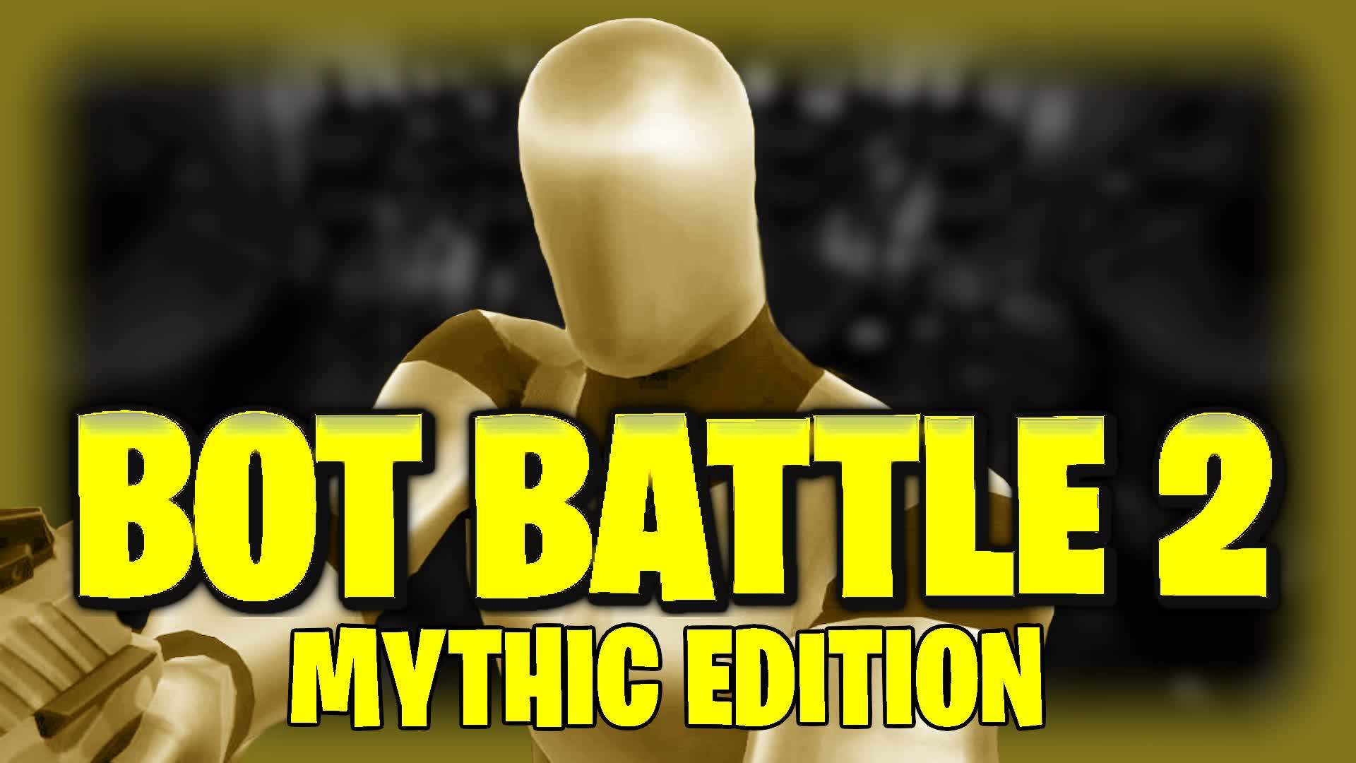 Bot Battle 2: Mythic Edition