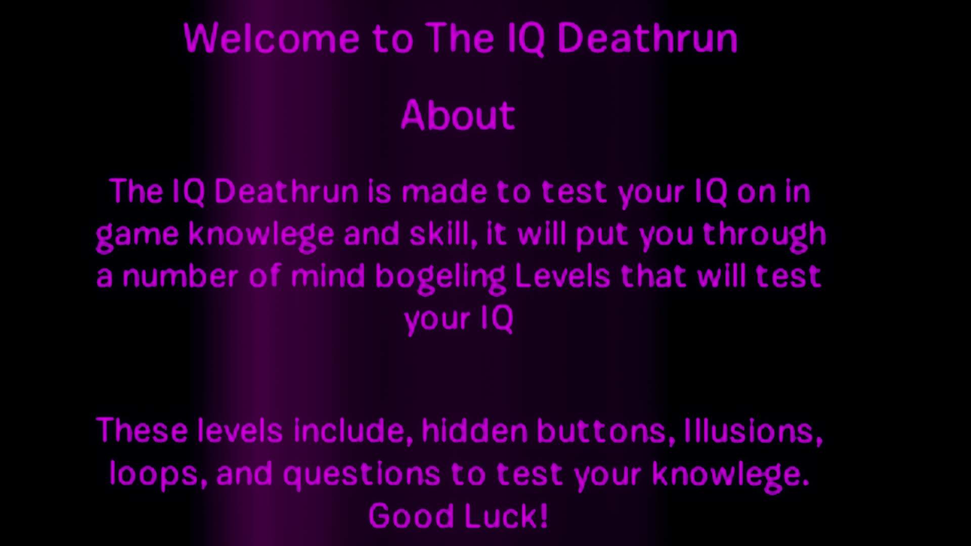 THE IQ DEATHRUN
