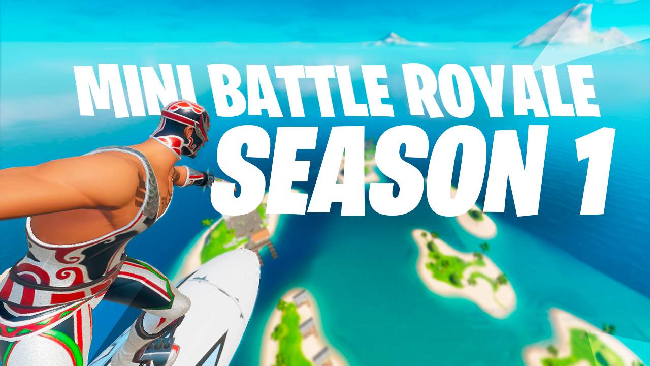MINI BATTLE ROYALE / SEASON 1