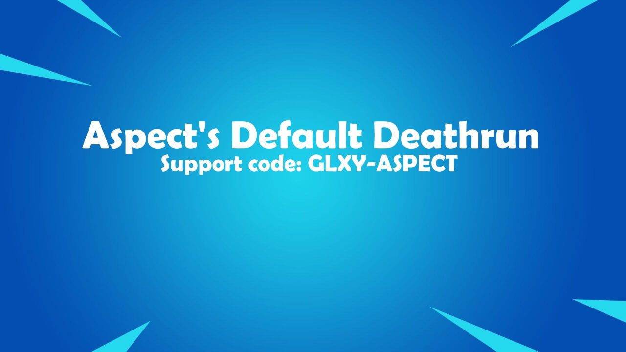 ASPECT'S DEFAULT DEATHRUN