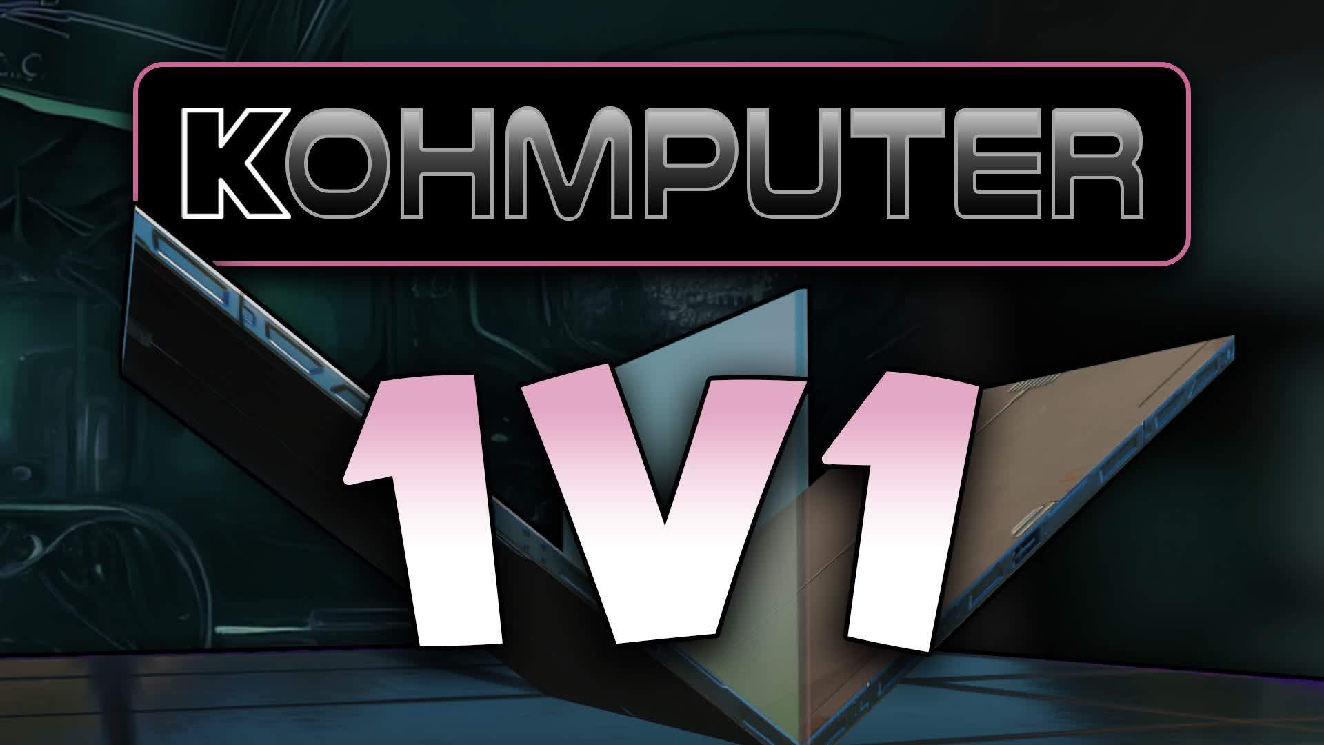 KOHMPUTER 1v1