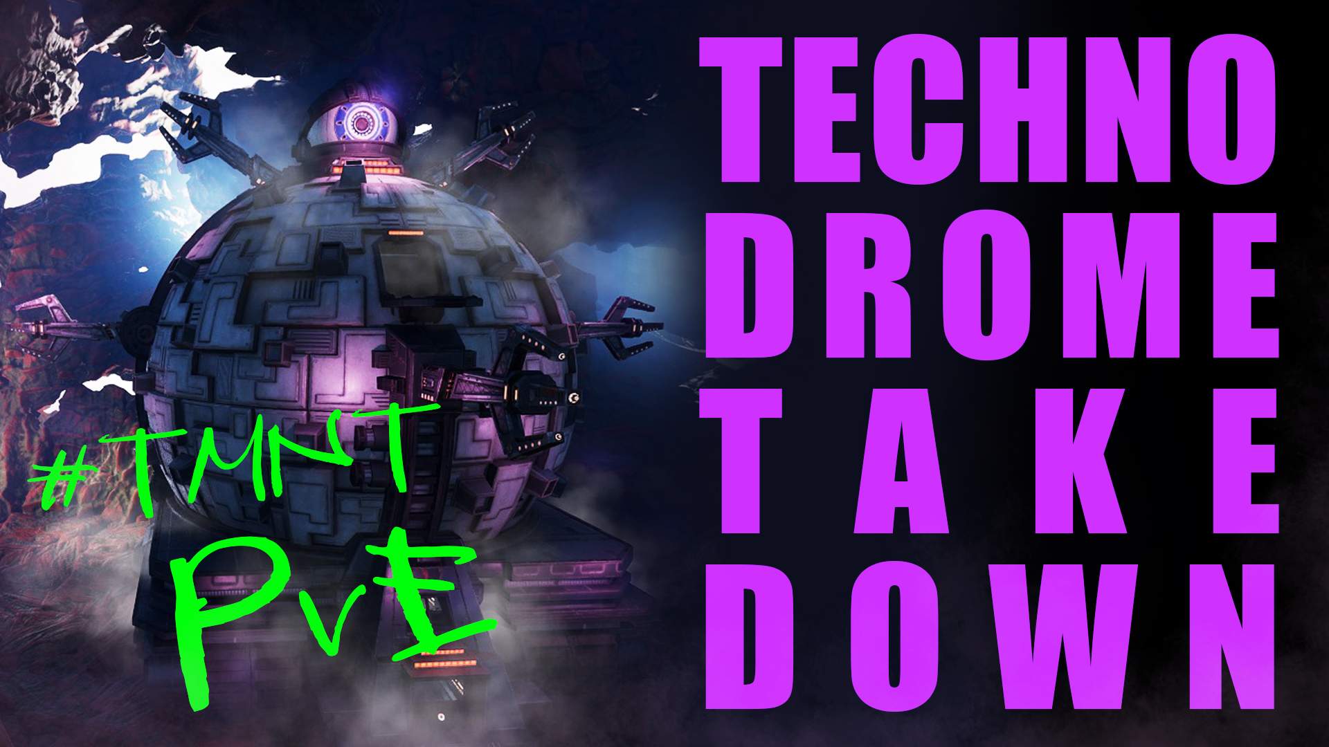 👣 TECHNODROME TAKEDOWN [PvE]
