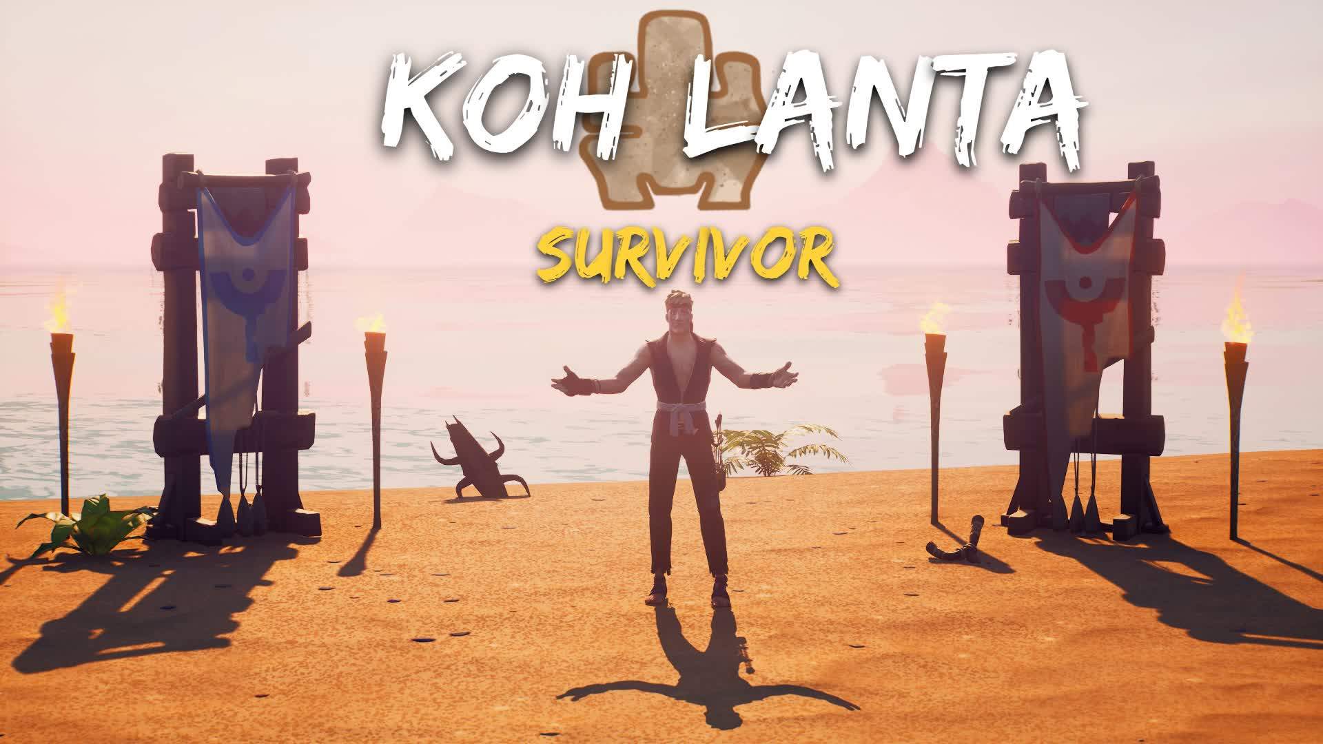 🌴KOH-LANTA SURVIVOR🔥