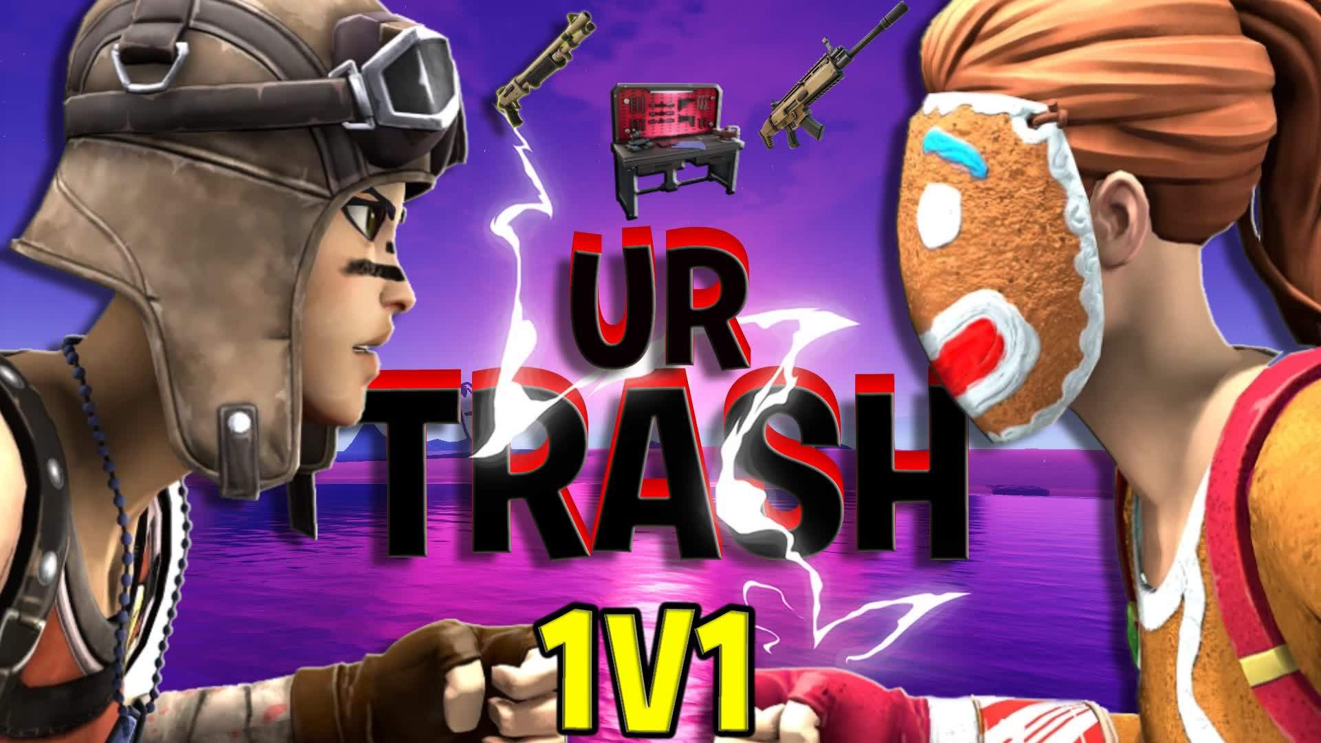 UR TRASH (1V1)