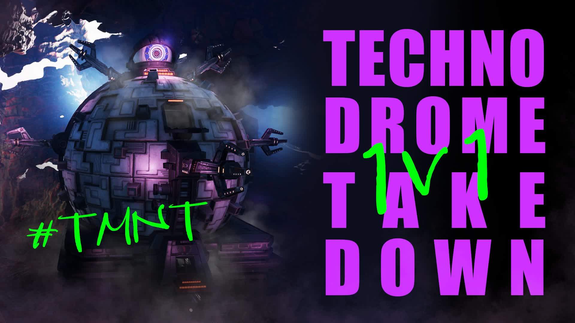 👣 TECHNODROME TAKEDOWN [1v1]