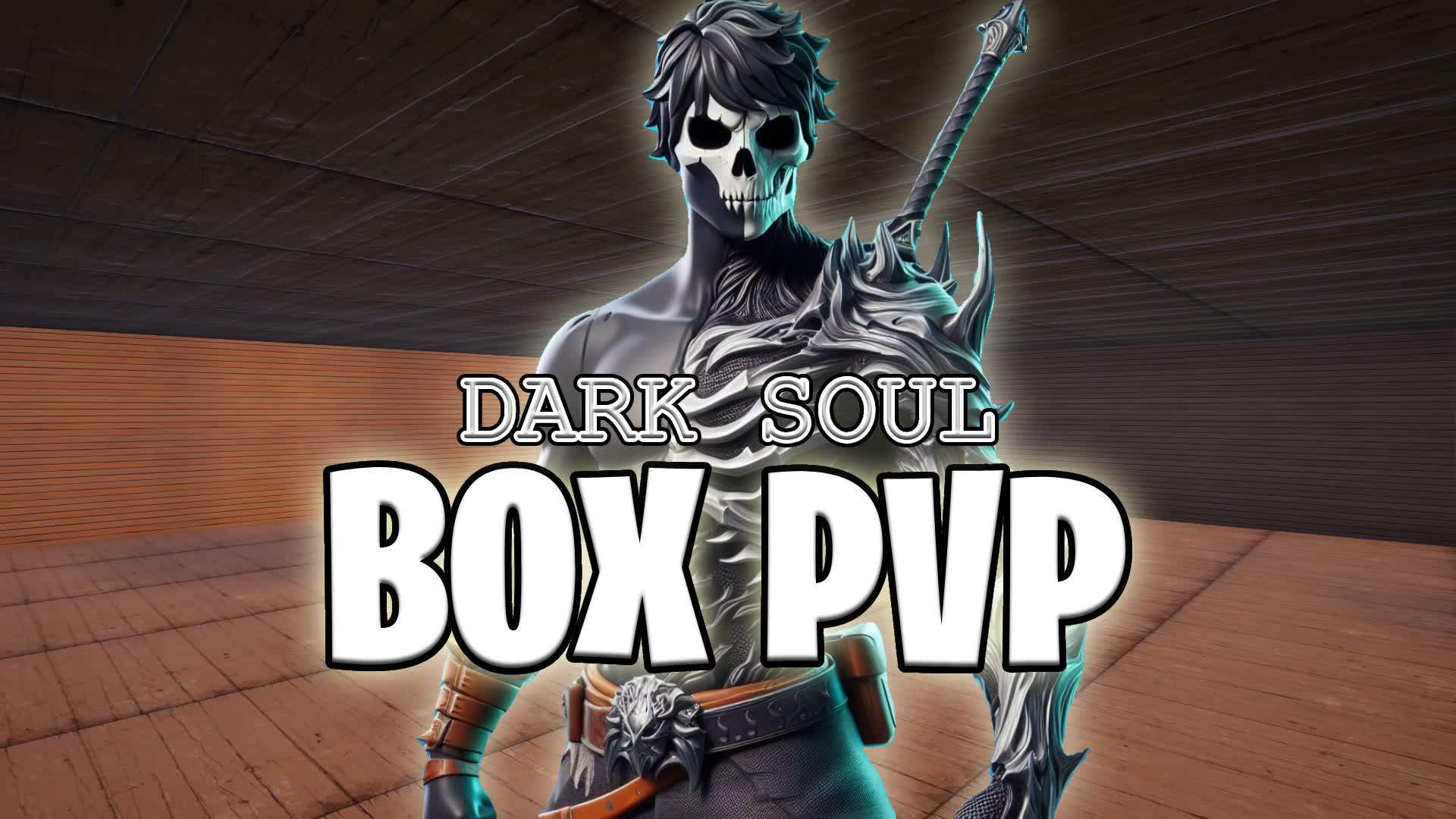 💀DARK SOUL BOX PVP📦