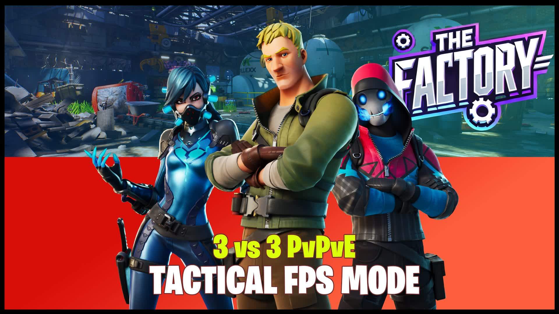 The Factory 🏭 FPS MODE