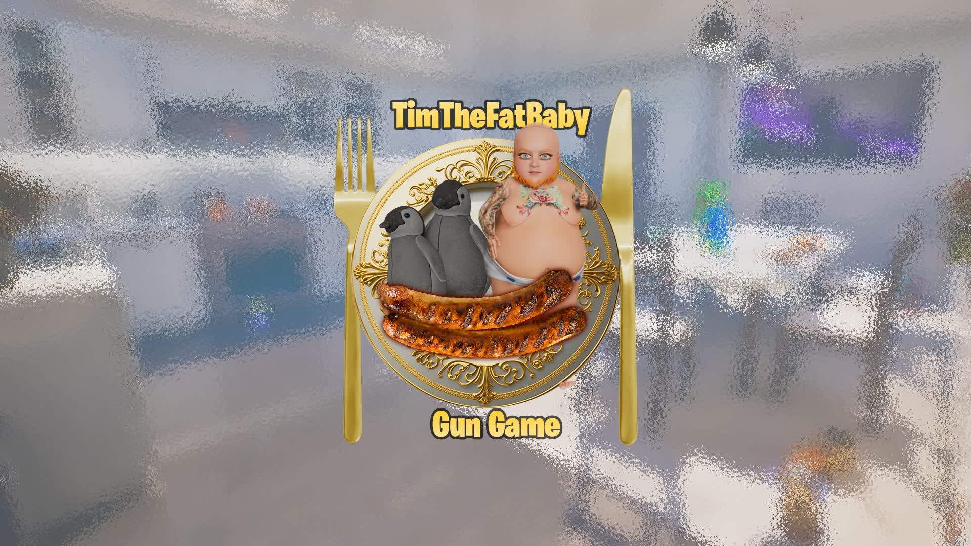 🧸TimTheFatBaby 🔫 GunGame