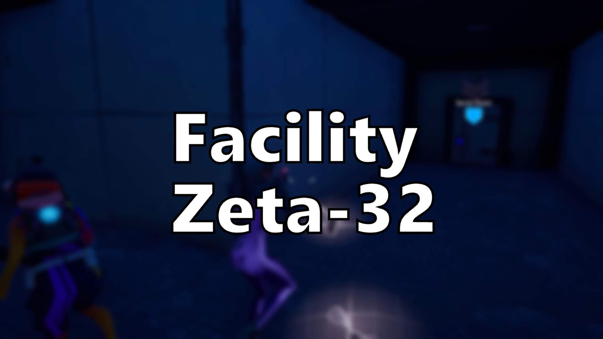 FACILITY ZETA-32