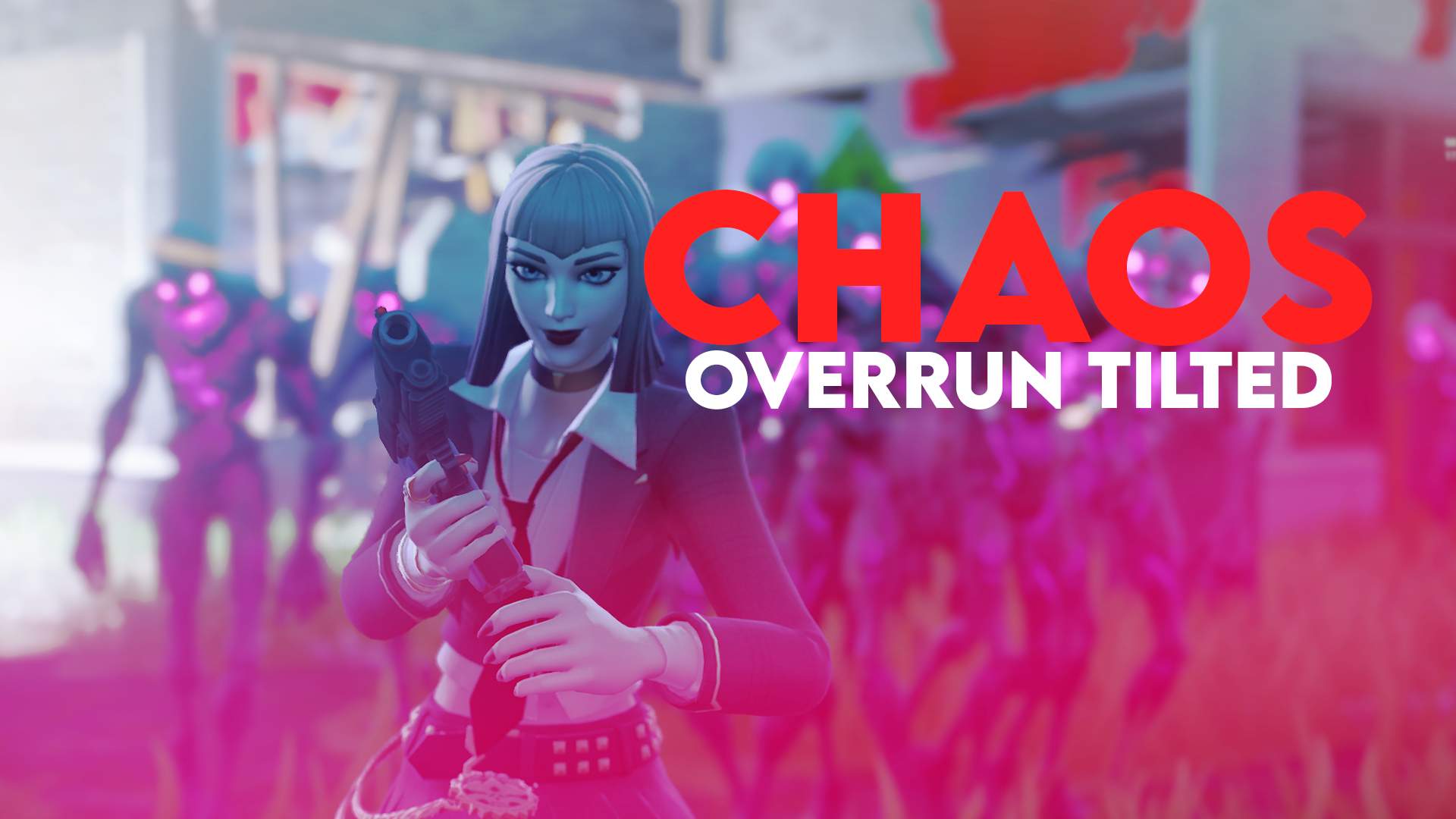 CHAOS OVERRUN TILTED