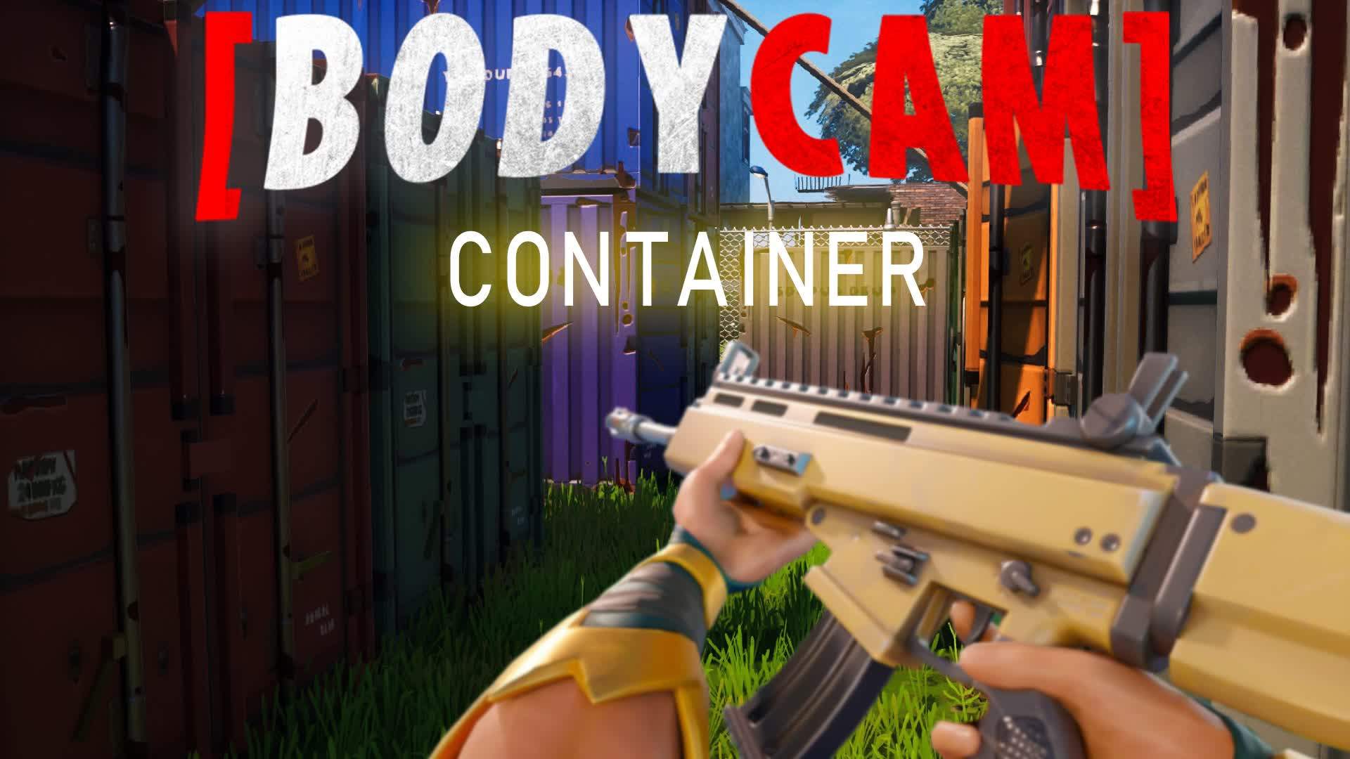 [BODYCAM] CONTAINER