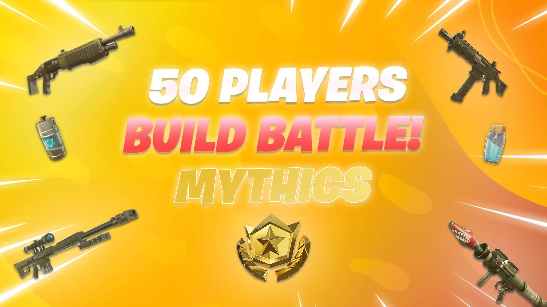 🌟50 Players Build Battle📈 (Mythics)
