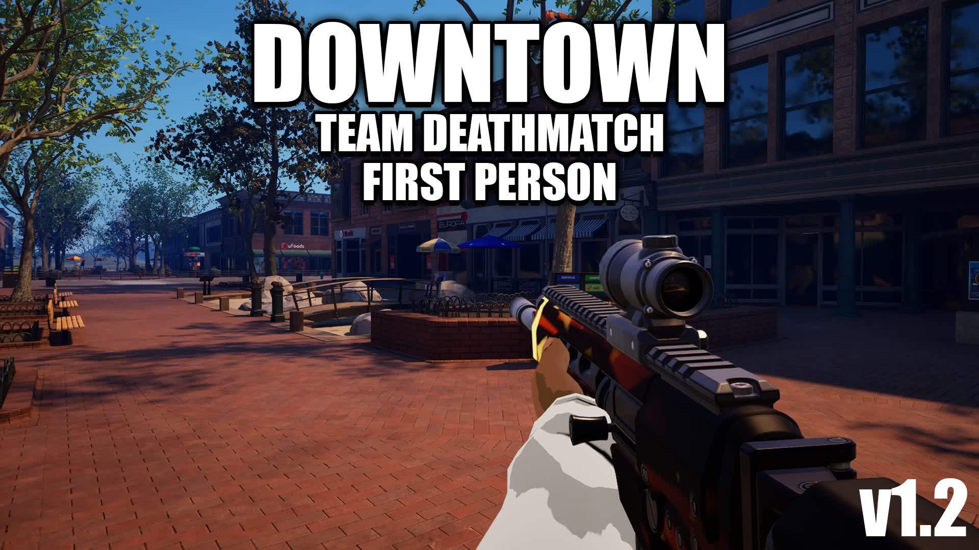 🔫FIRST PERSON - TEAM DEATHMATCH