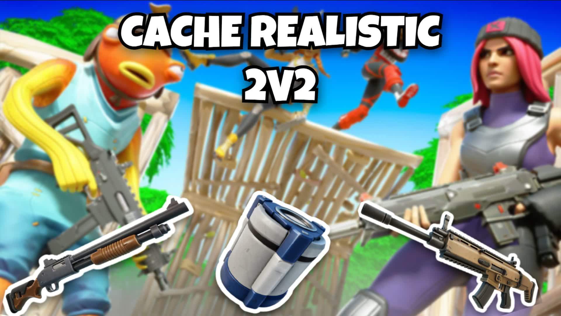 Cache Realistic 2v2