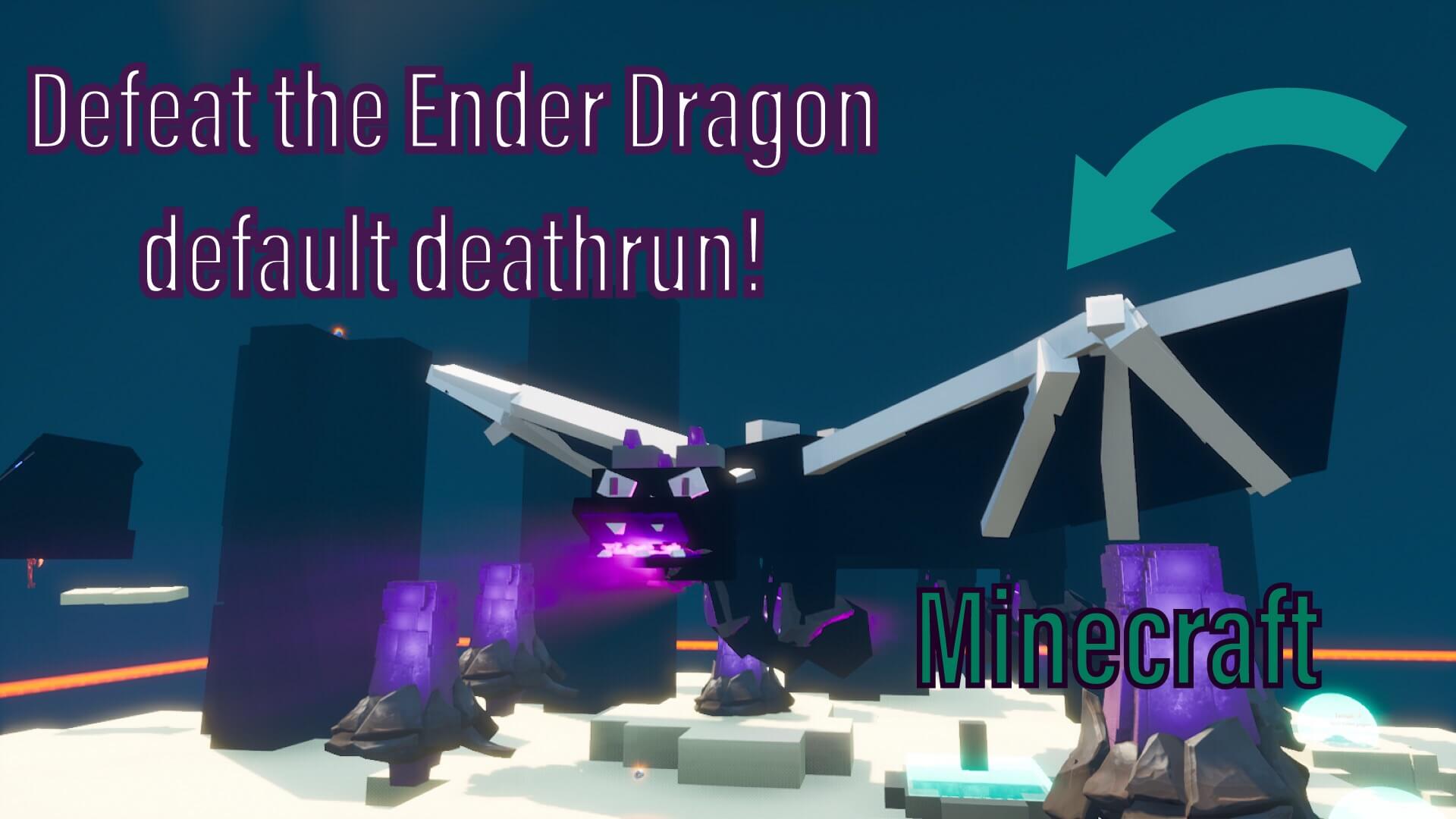 DEFEAT THE ENDER DRAGON DEFAULT DEATHRUN