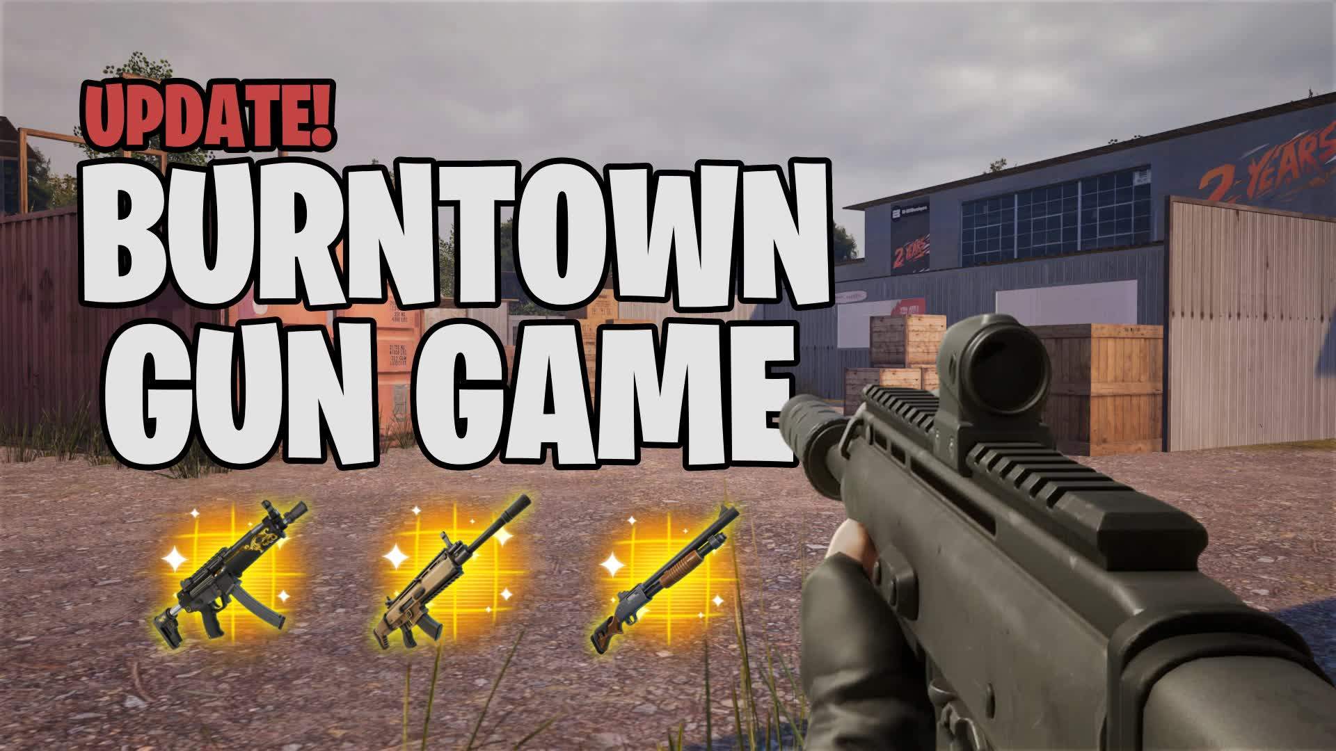 BURNTOWN - GUN GAME FIRST PERSON