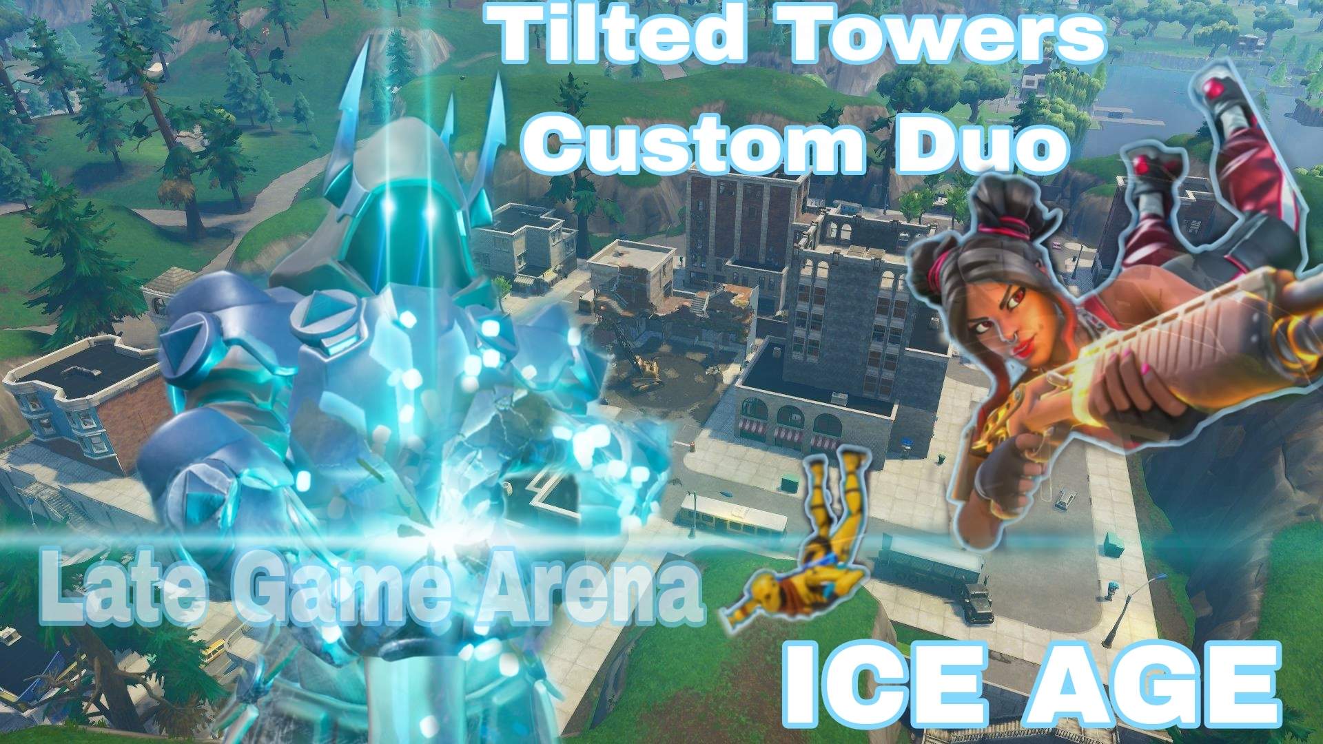 Tilted Towers Zone Wa ICE AGE Custom Duo