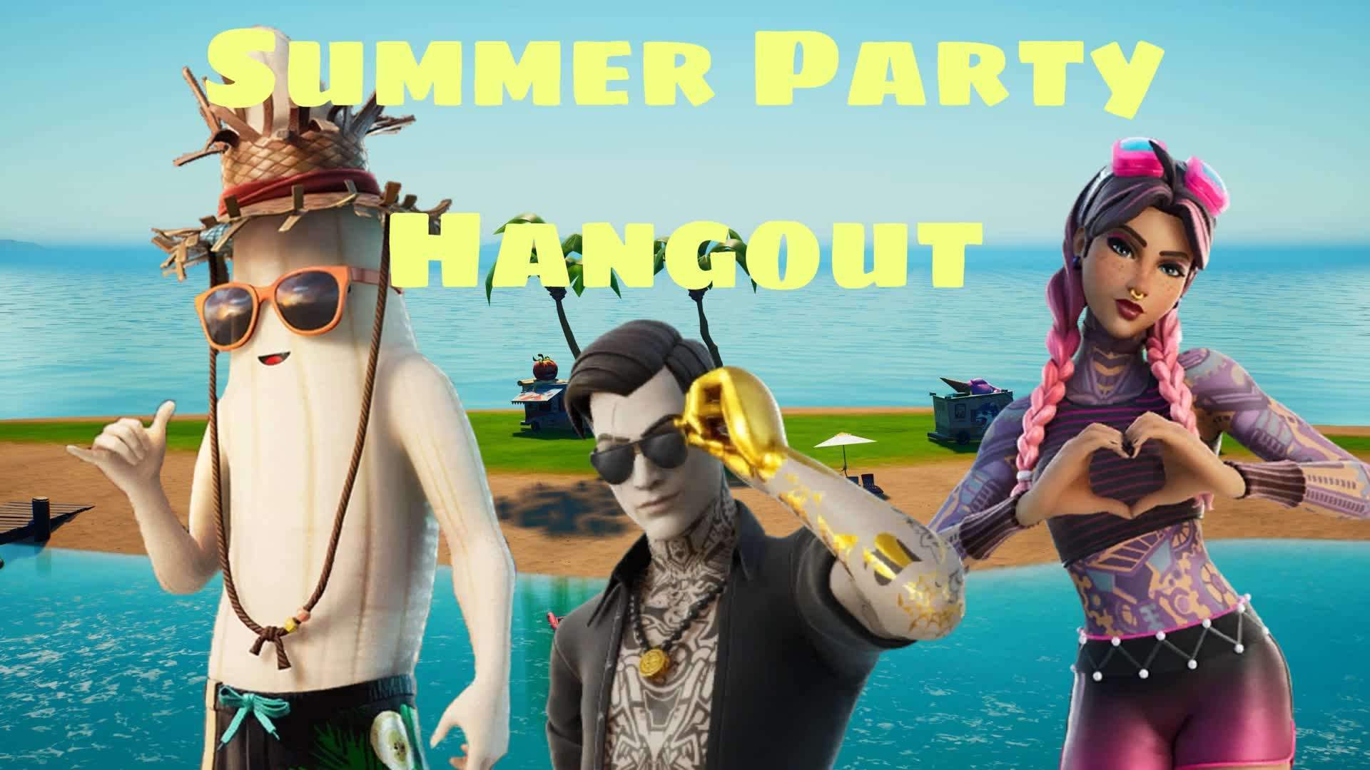 SUMMER PARTY HANGOUT