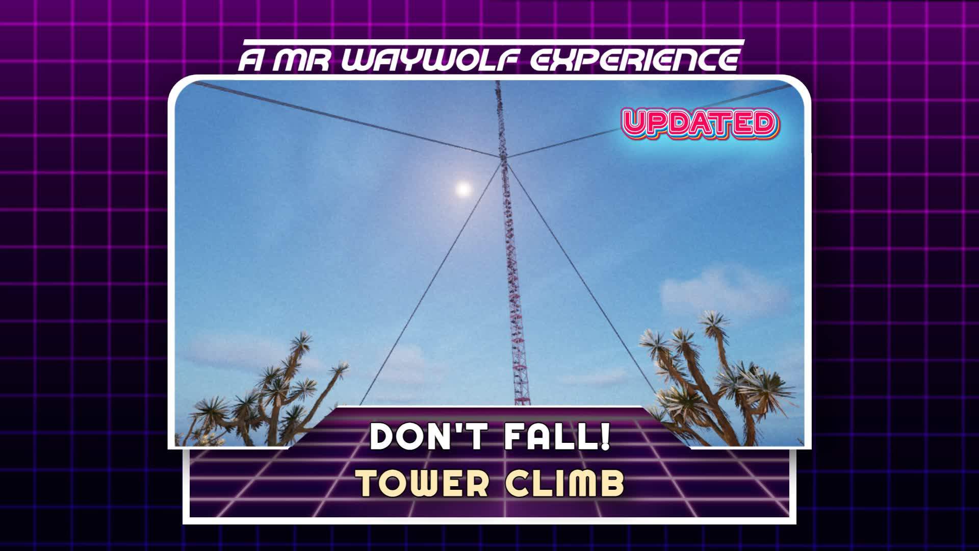 Don't Fall - Tower Climb