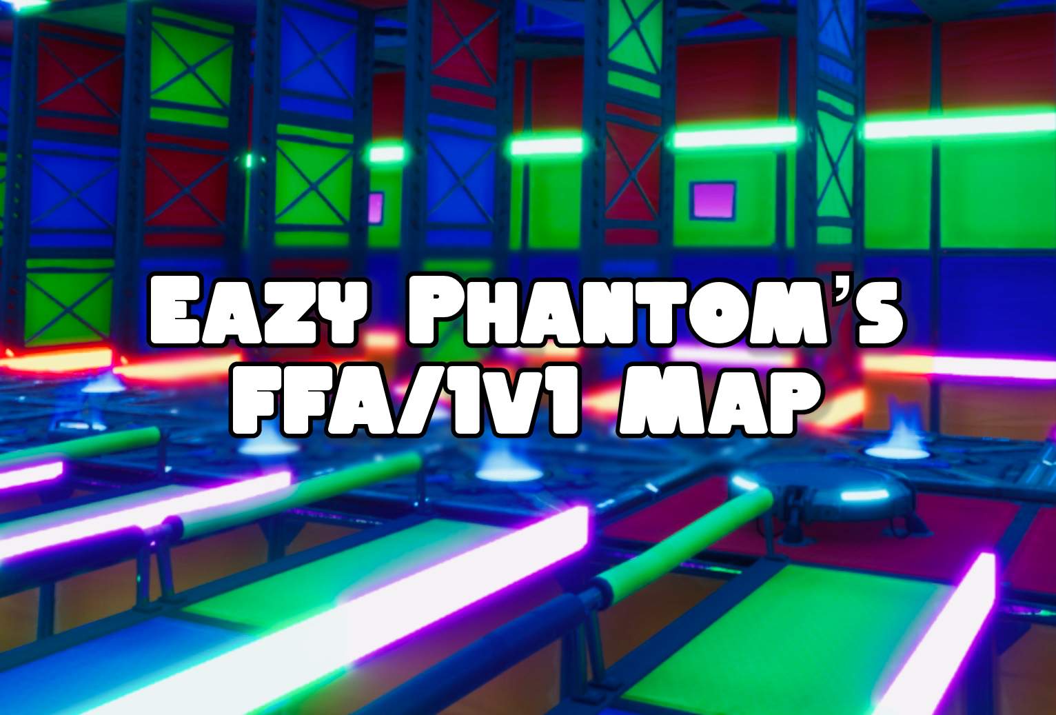 EAZYPHANTOM'S FFA/1V1 MAP