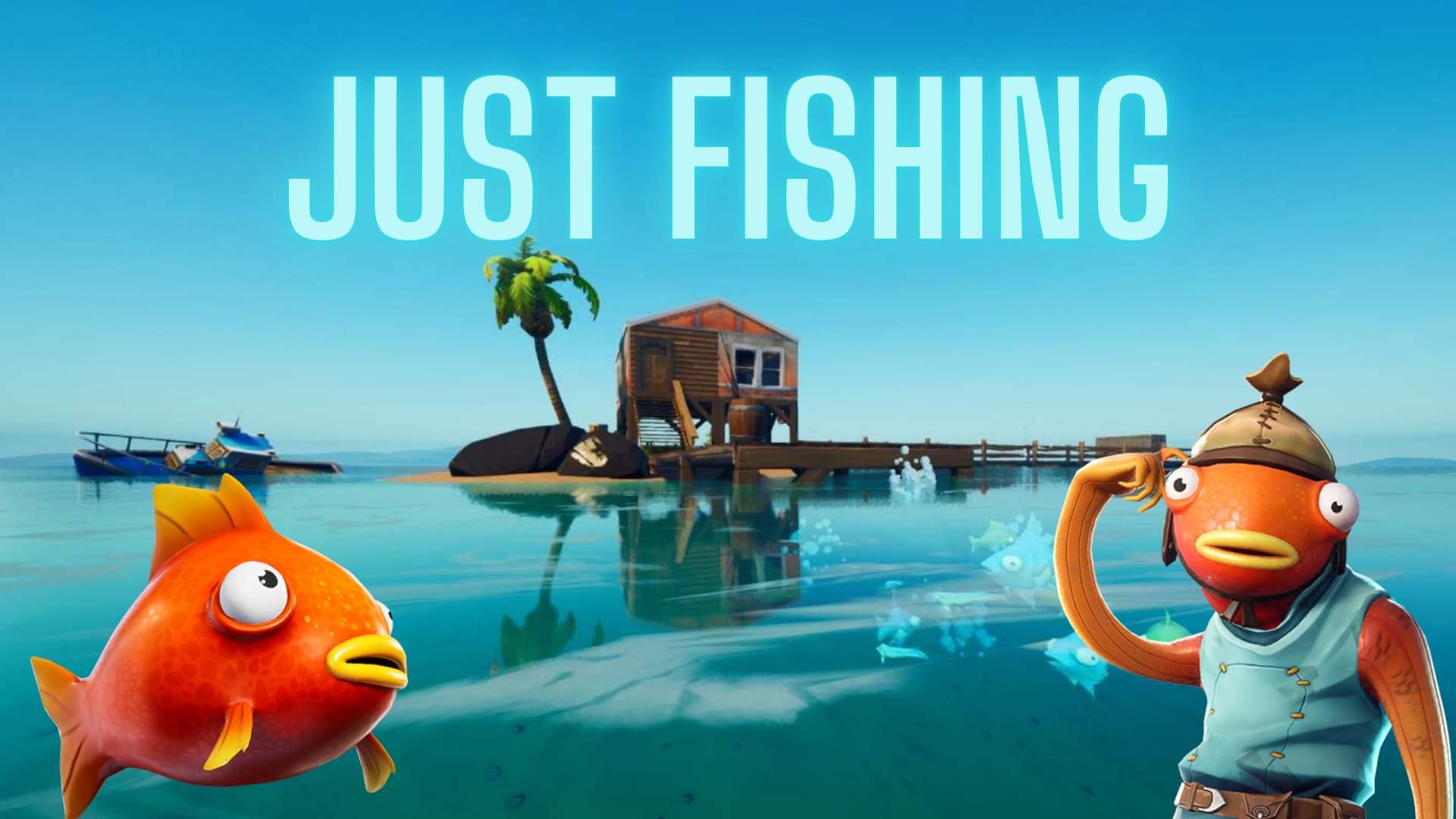 JUST FISHING