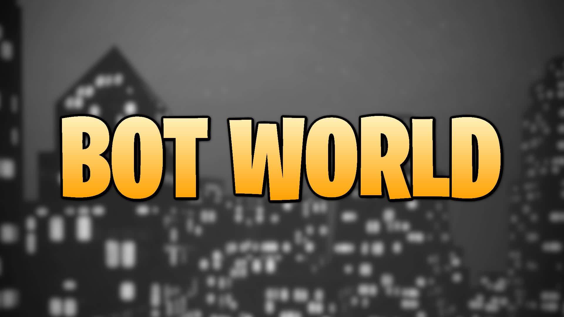 Bot World