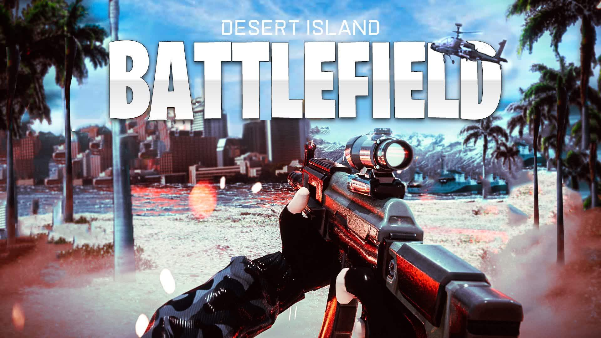 BATTLEFIELD DESERT ISLAND [FIRST PERSON]