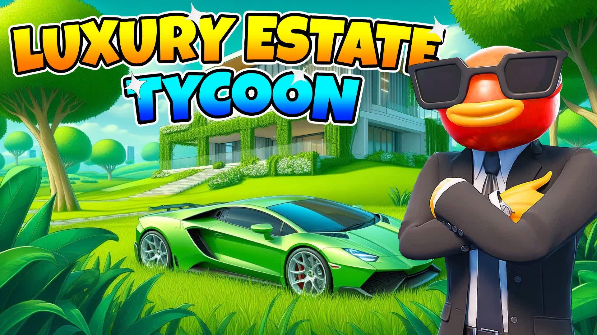 LUXURY ESTATE TYCOON ๐ค