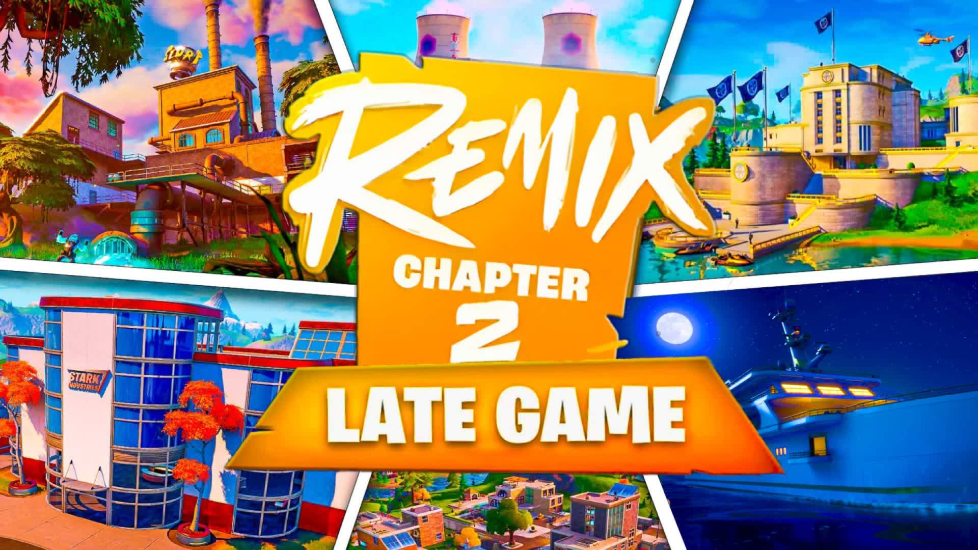 REMIX CHAPTER 2 LATE GAME ⏪