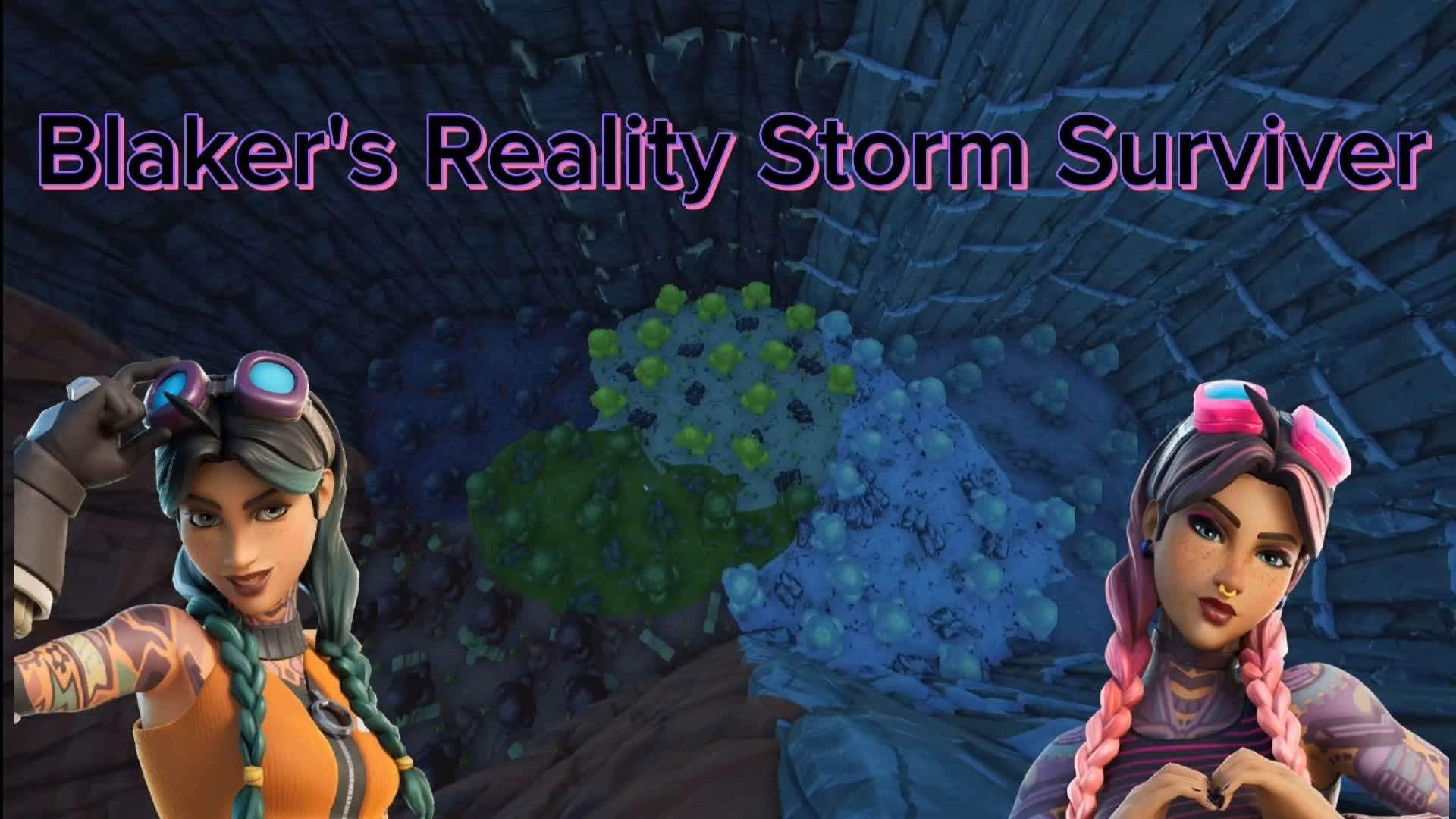 Blaker's Reality Storm Surviver