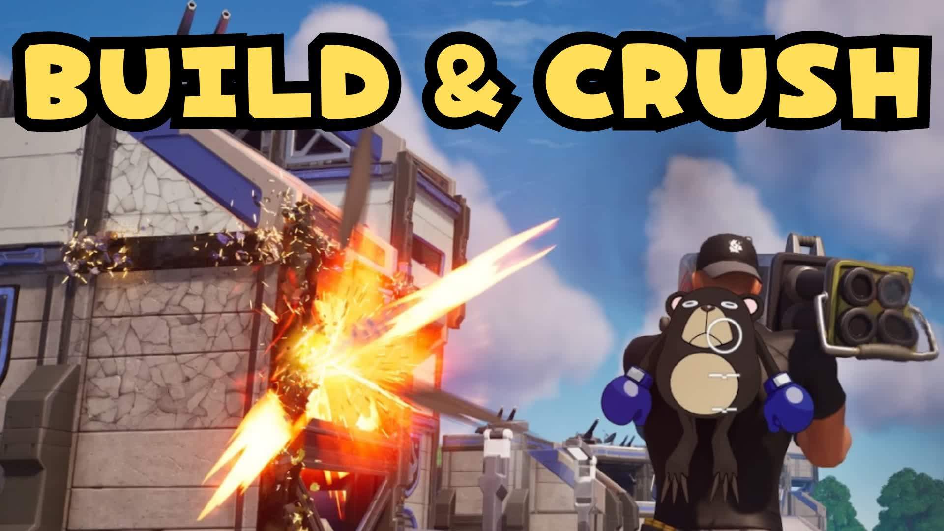 BUILD & CRUSH