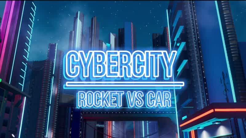 🌆CYBERCITY🚀ROCKET VS CARS🏎️