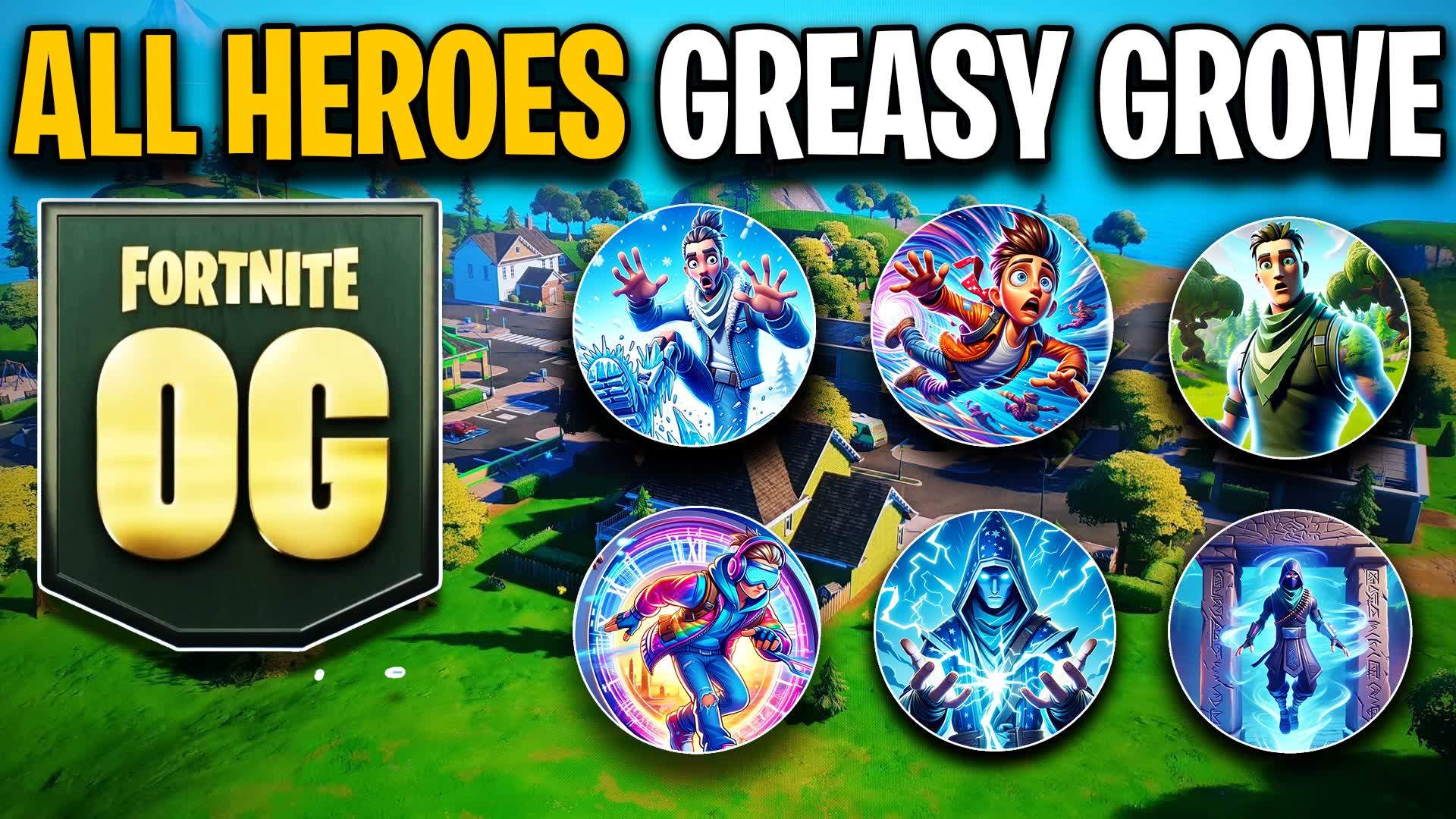🦸OG GREASY GROVE ZONE WARS⭐ALL HEROES