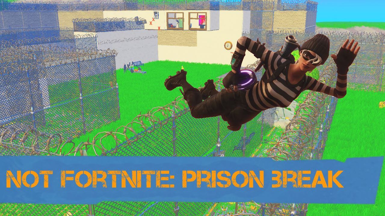 NOT FORTNITE: PRISON BREAK