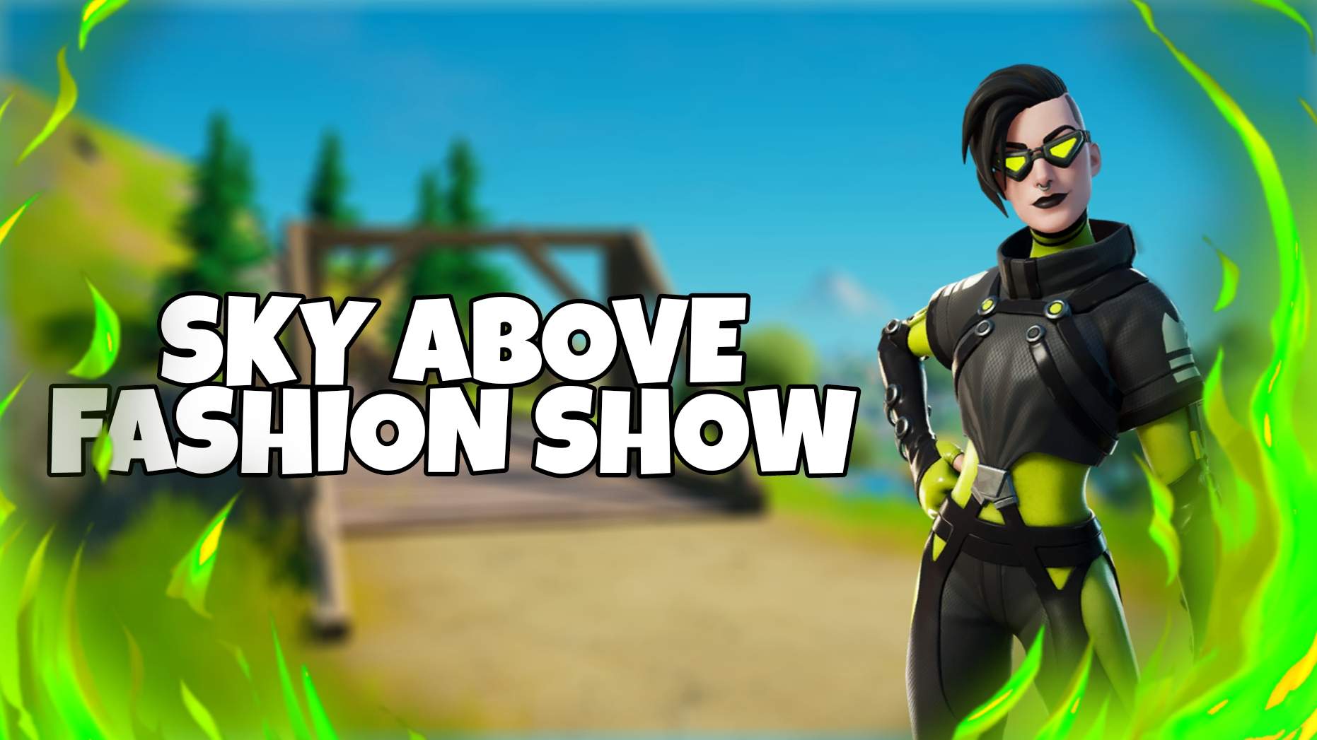 SKY ABOVE - FASHION SHOW!