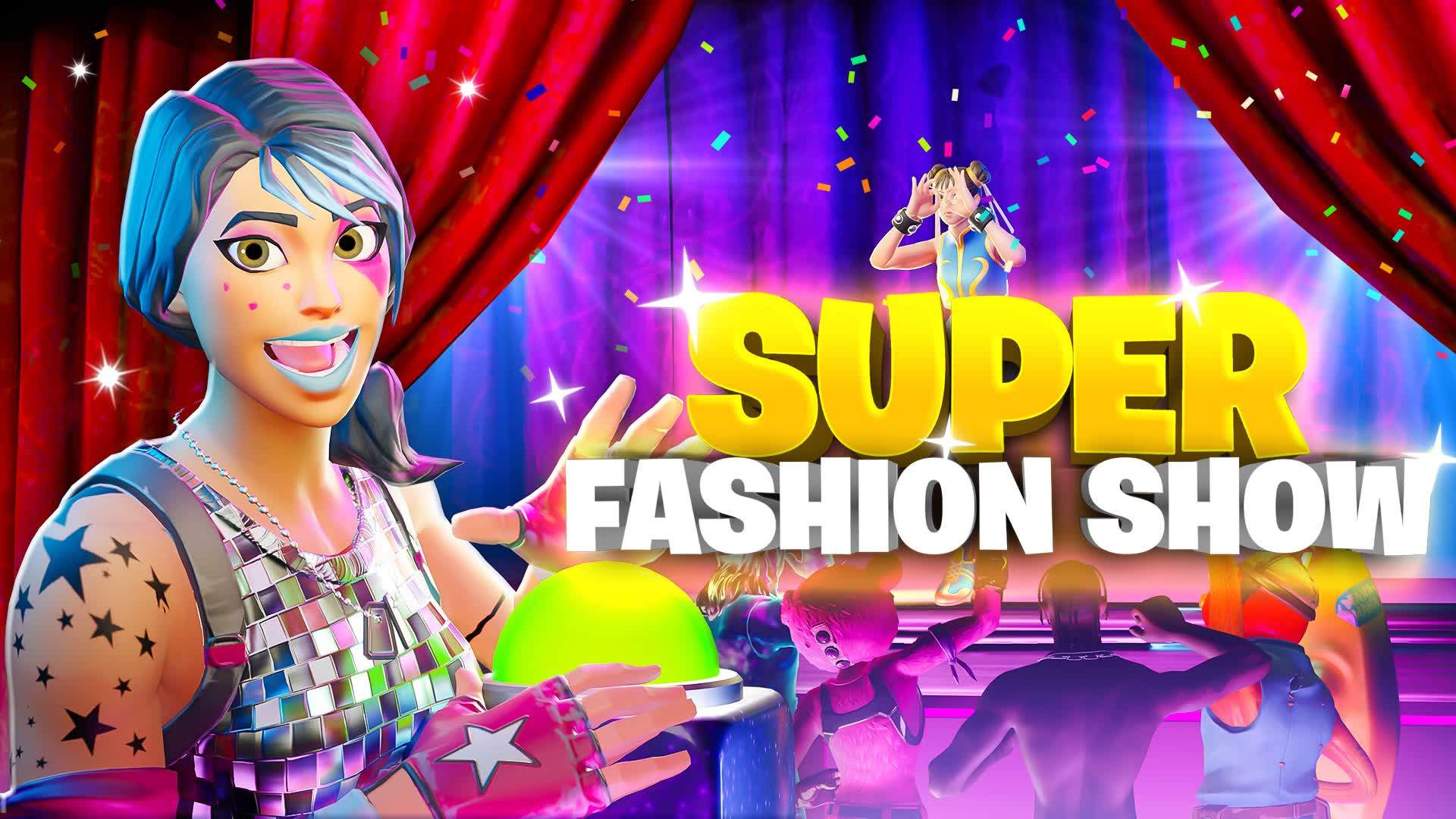 SUPER FASHION SHOW ⭐