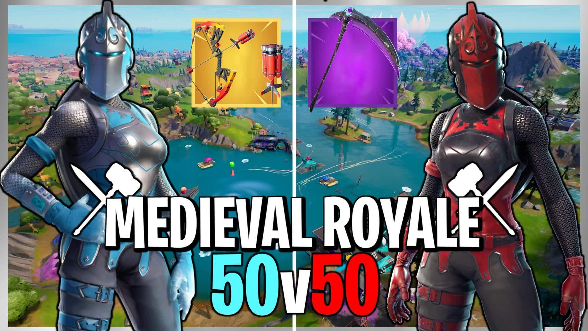 MEDIEVAL ROYALE 50v50 LTM - ZERO BUILD