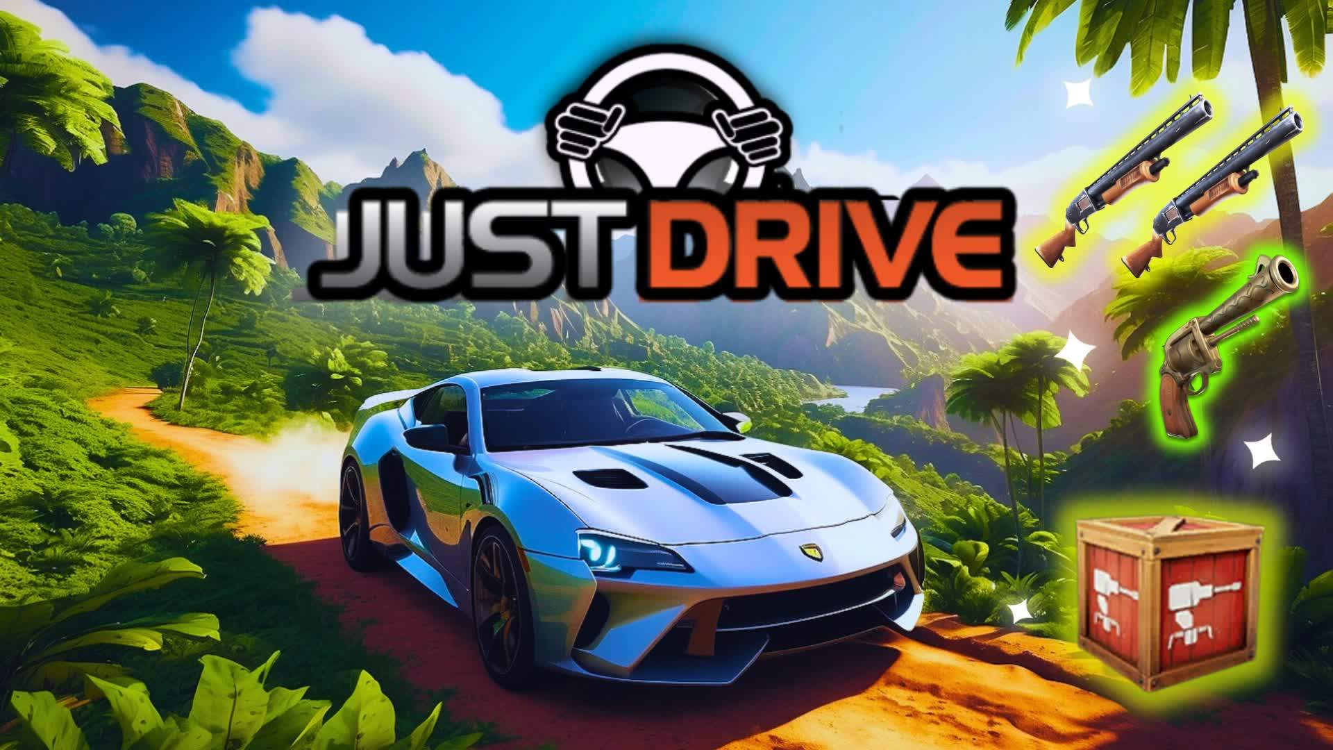 JUST DRIVE