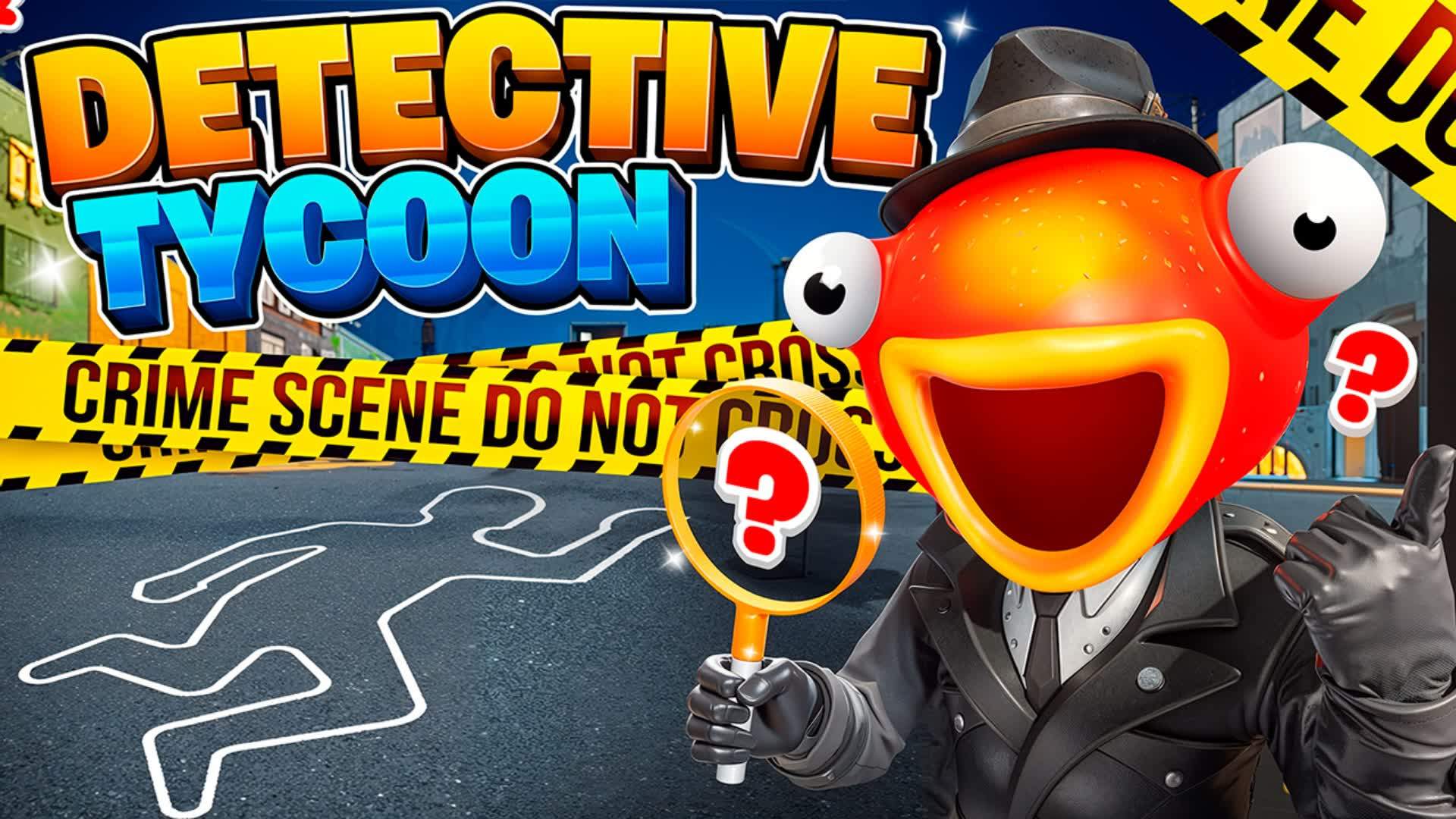 DETECTIVE TYCOON🔍