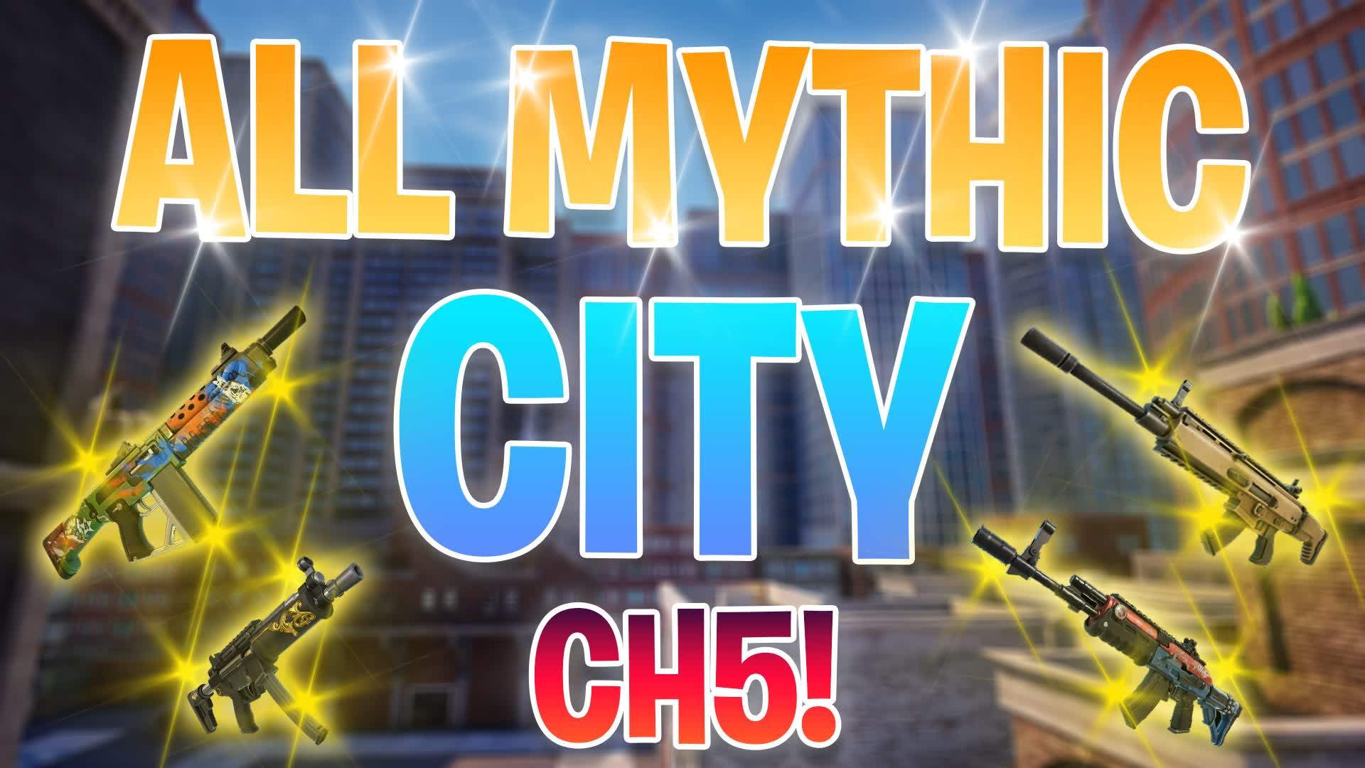 ⭐CH5 - MYTHIC CITY FFA⭐
