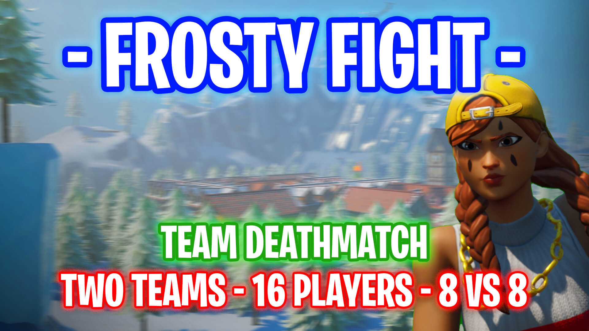 FROSTY FIGHT - TEAM DEATHMATCH